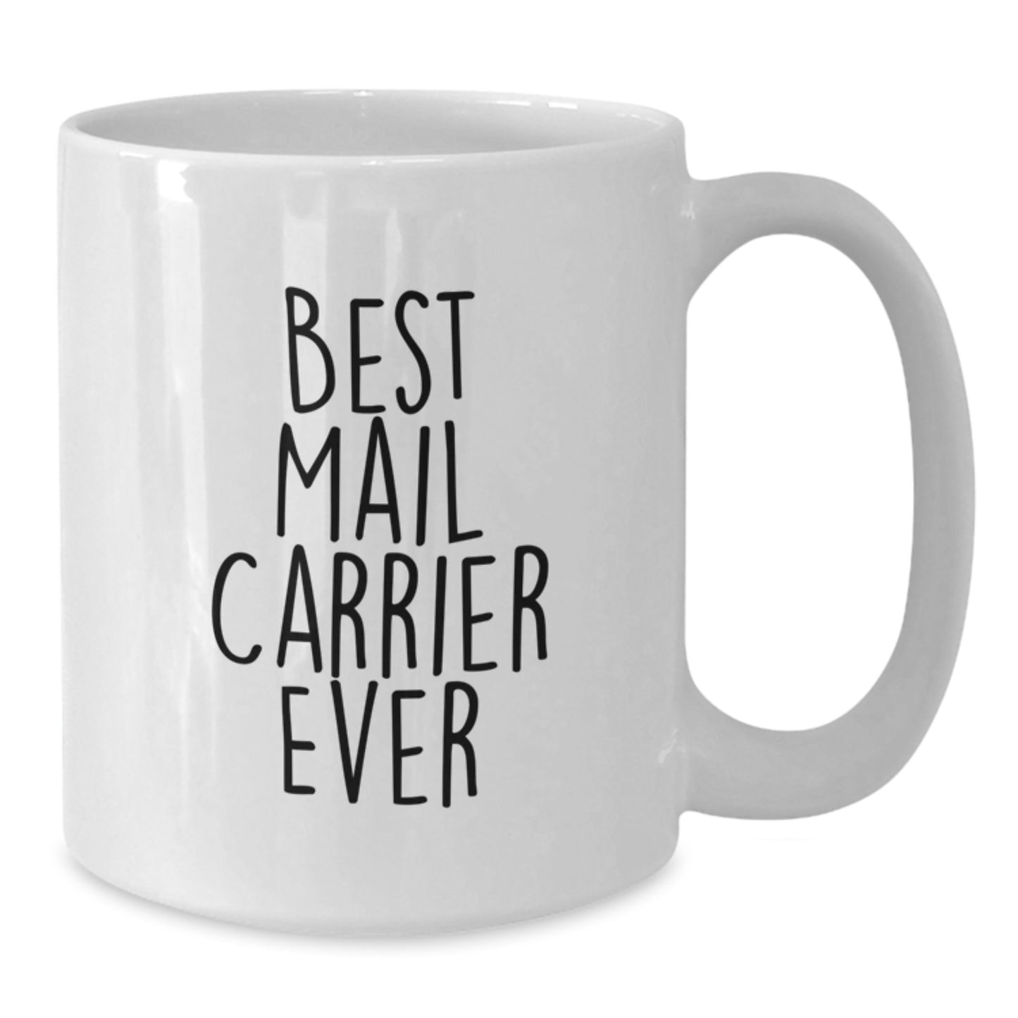 Funny Mail Carrier Gifts from Friends and Family White Coffee Mug - Best Mail Carrier Ever - Additional
