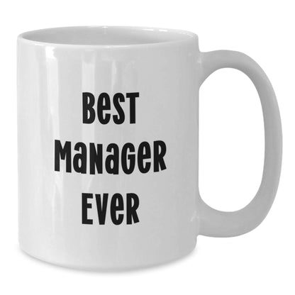 Funny Quote Best Manager Ever White Coffee Mug Gifts from Friends for Christmas - Additional