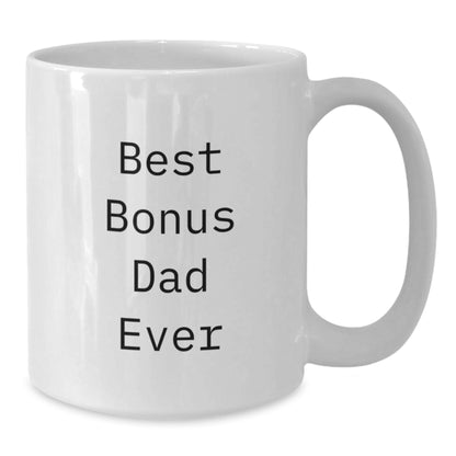 Funny White Coffee Mugs for Bonus Dad, Christmas Unique Gifts from Friends to Family - Additional