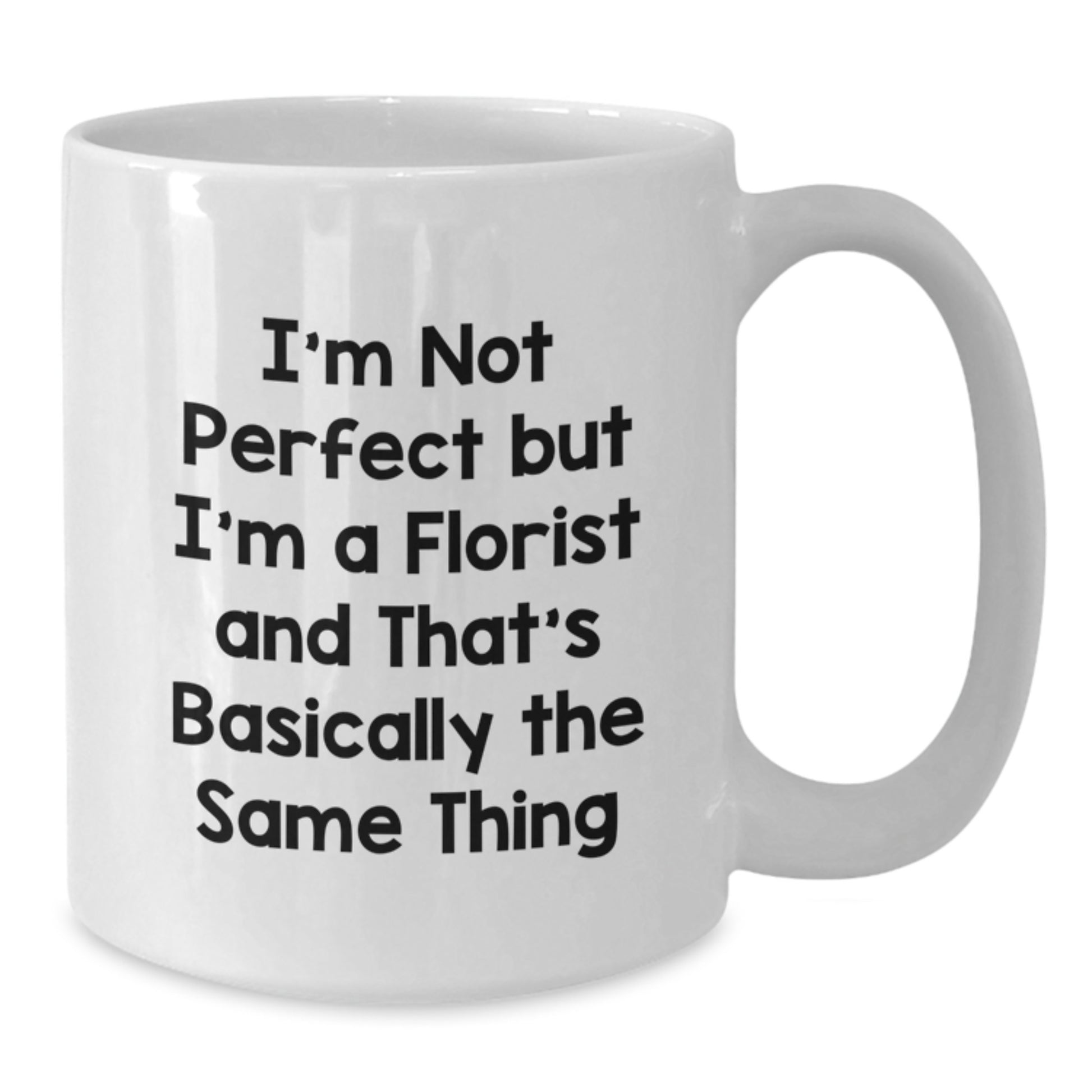 Funny Florist White Coffee Mug Gifts from Men for Women Florist Friends Coworkers Family - Additional