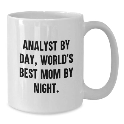 Funny Analyst Gifts from Mom, White Coffee Mug for Work, Analyst By Day, World's Best Mom By Night. Christmas Unique Presents - Additional