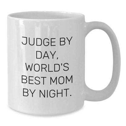 Funny Judge Gifts for Men, White Coffee Mugs with Judge By Day, World's Best Mom By Night., Gifts from Family - Additional
