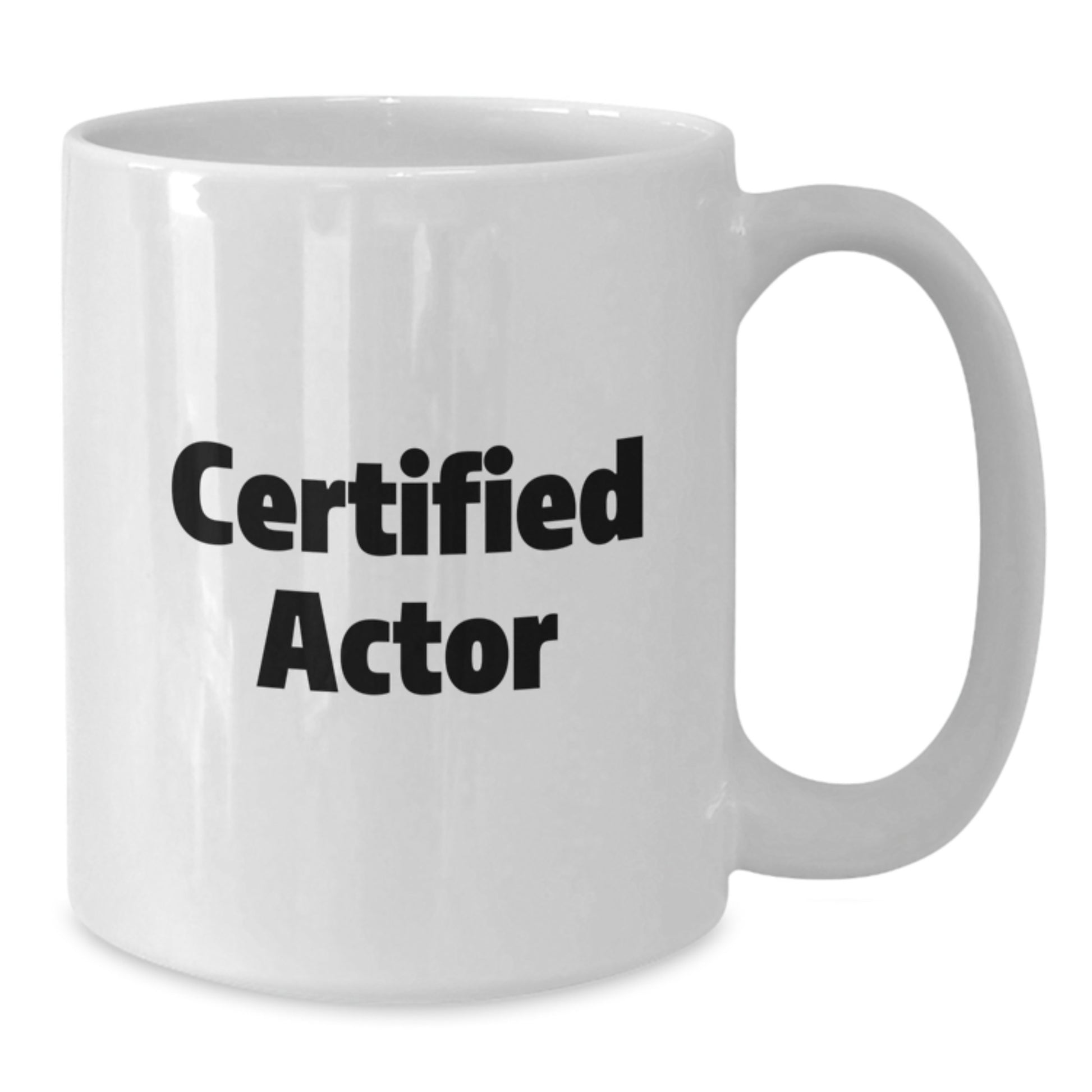 Funny Actor Quotes Gifts for Men from Friends, Family, and Coworkers - White Coffee Mug for Graduation, Unique and Humorous - Additional