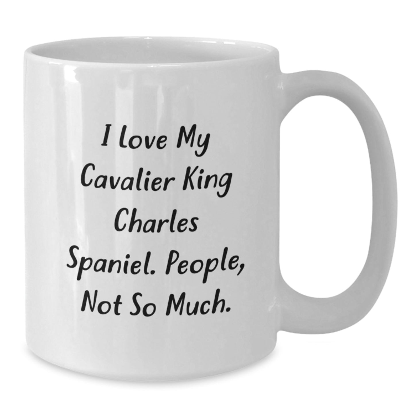 Funny Cavalier King Charles Spaniel Dog Lover Gifts for Men from Friends - I Love My Cavalier King Charles Spaniel People Not So Much Christmas Unique Mugs - Additional
