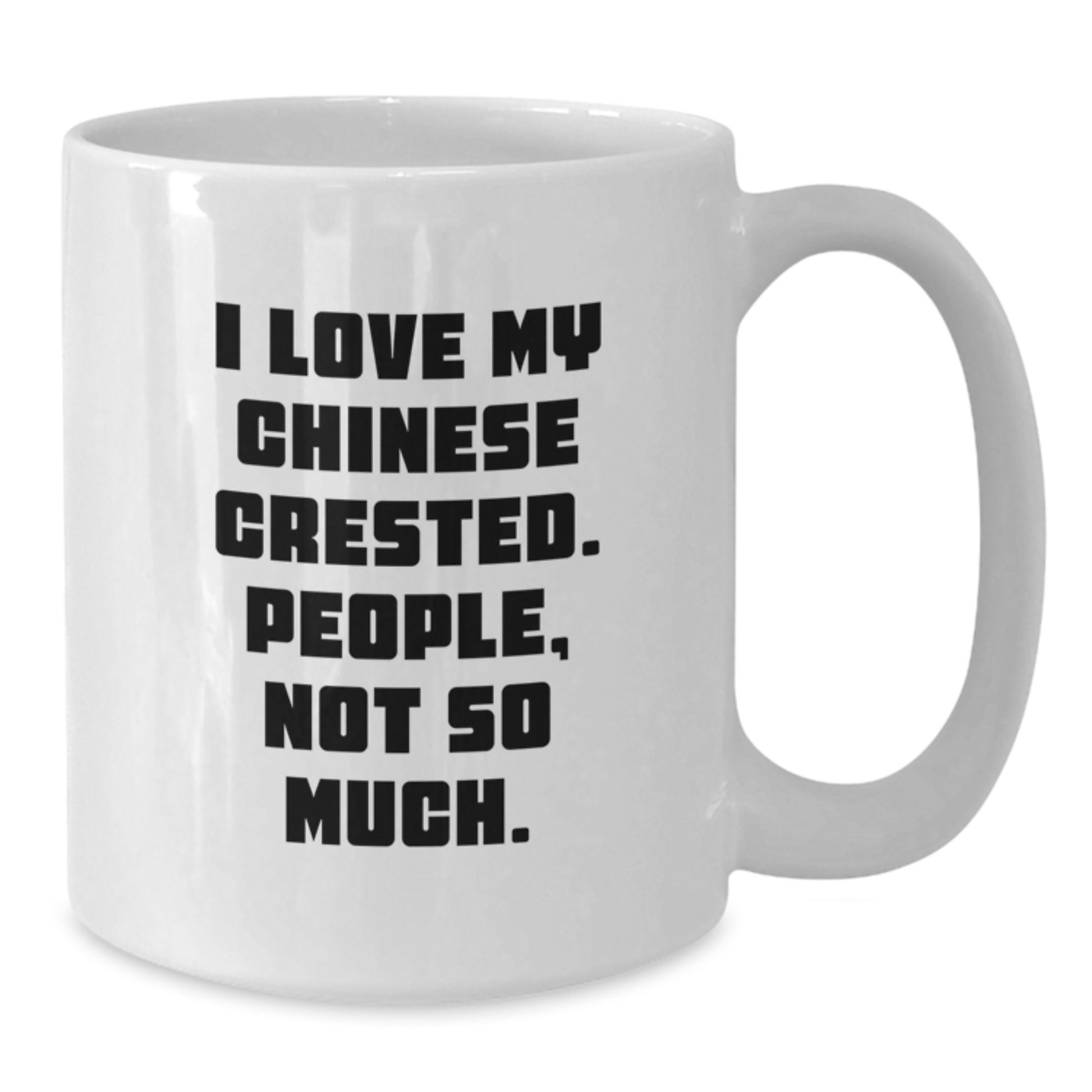 Funny Chinese Crested Dog White Coffee Mugs for Chinese Crested Dog Lovers - Gifts from Friends to Family - Unique Christmas Unique Gifts - Additional