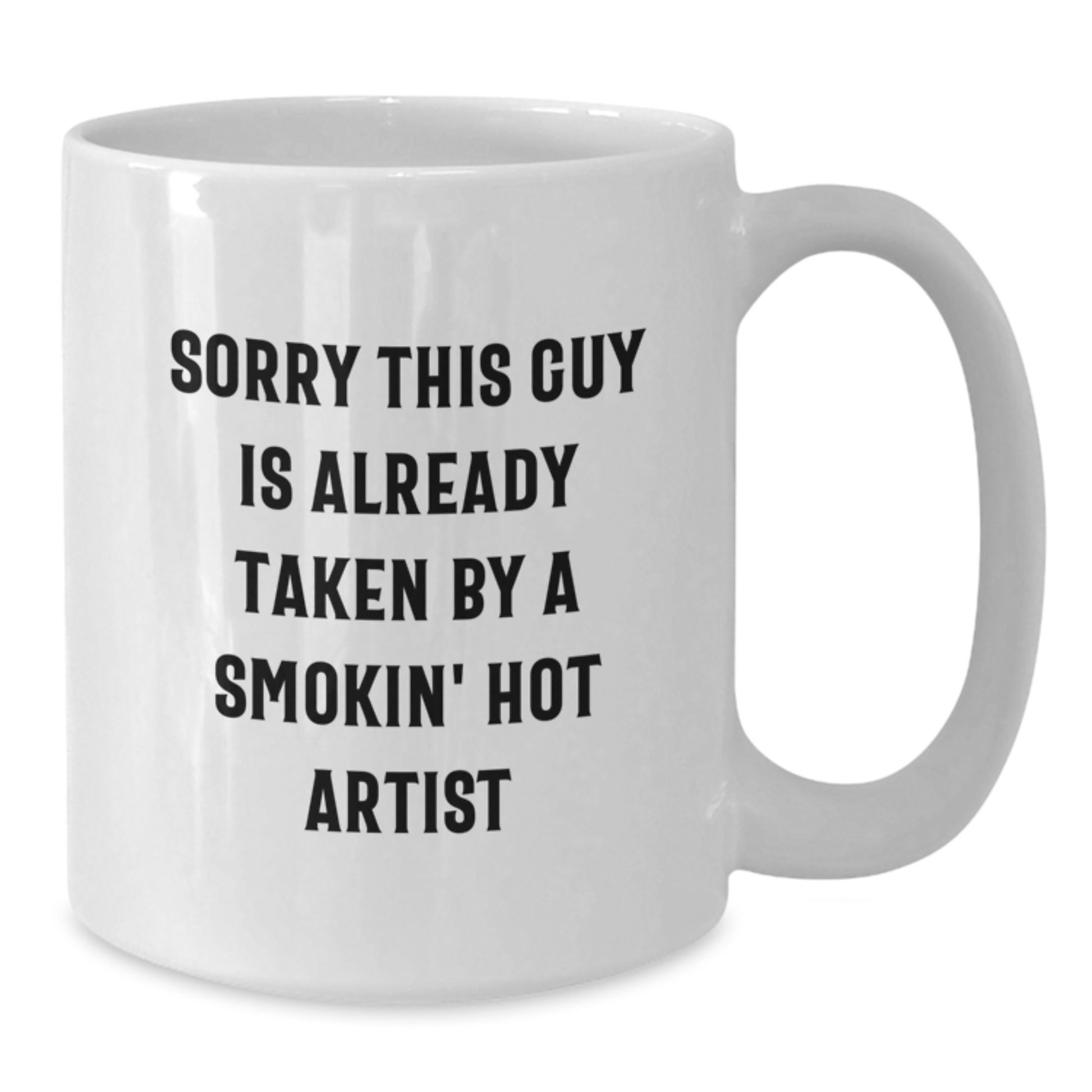 Funny Artist Gifts from Friends for Graduation - Sorry This Guy, White Coffee Mug - Additional