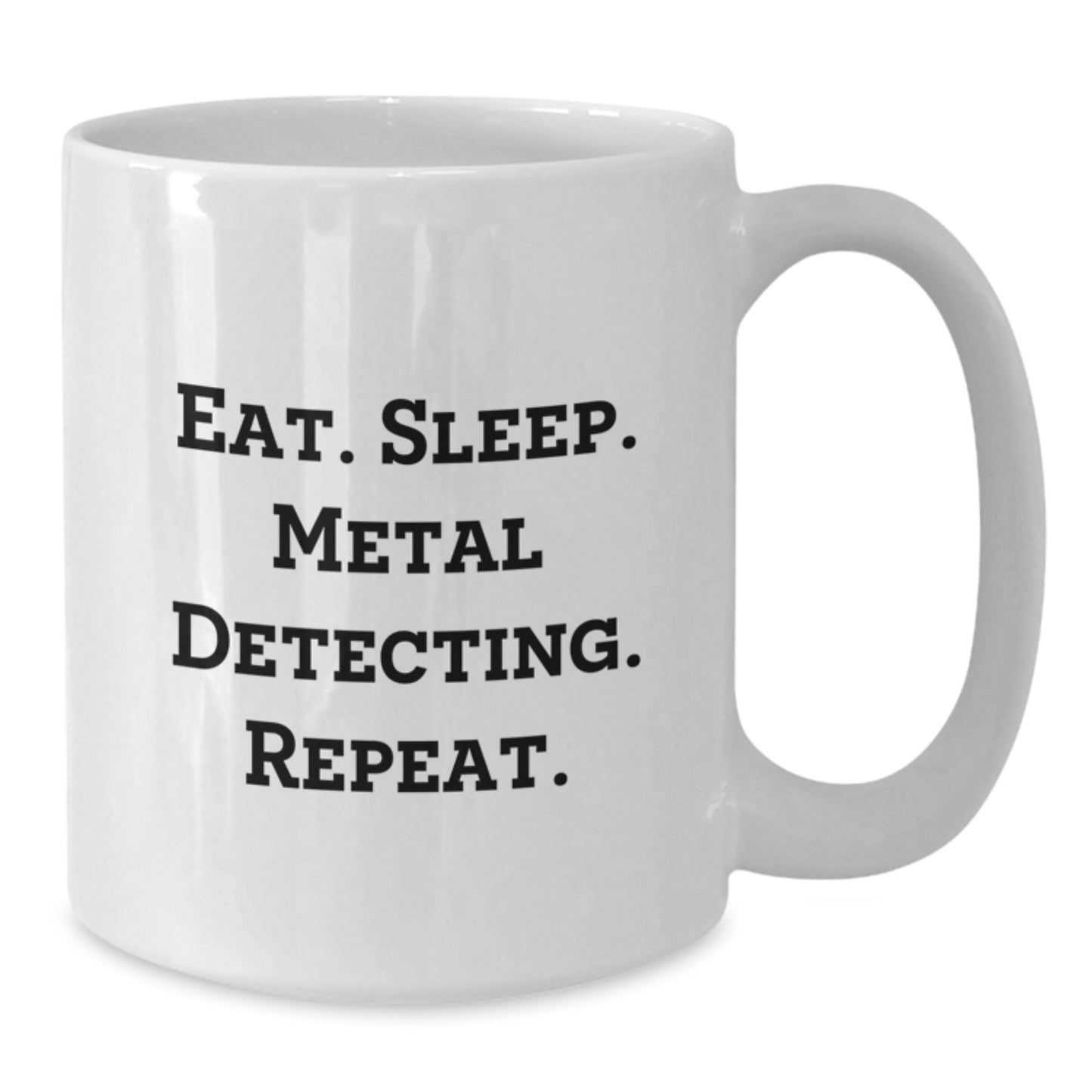 Funny Metal Detecting Gifts for Birthday, White Coffee Mug 'Eat. Sleep. Metal Detecting. Repeat.' from Friends - Additional