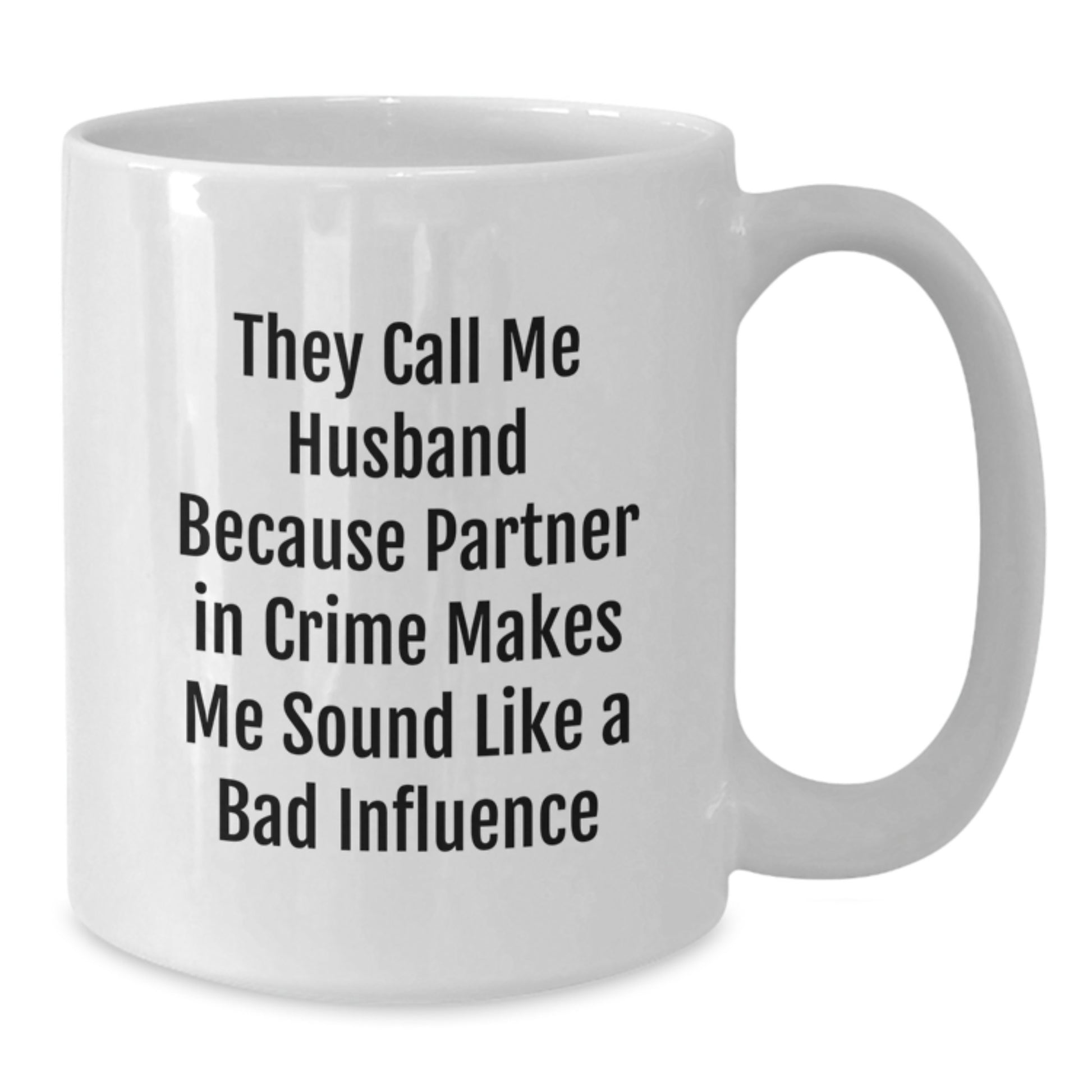 Funny Husband Gifts from Men - White Coffee Mug for Birthday Unique Gifts for Husband - Additional