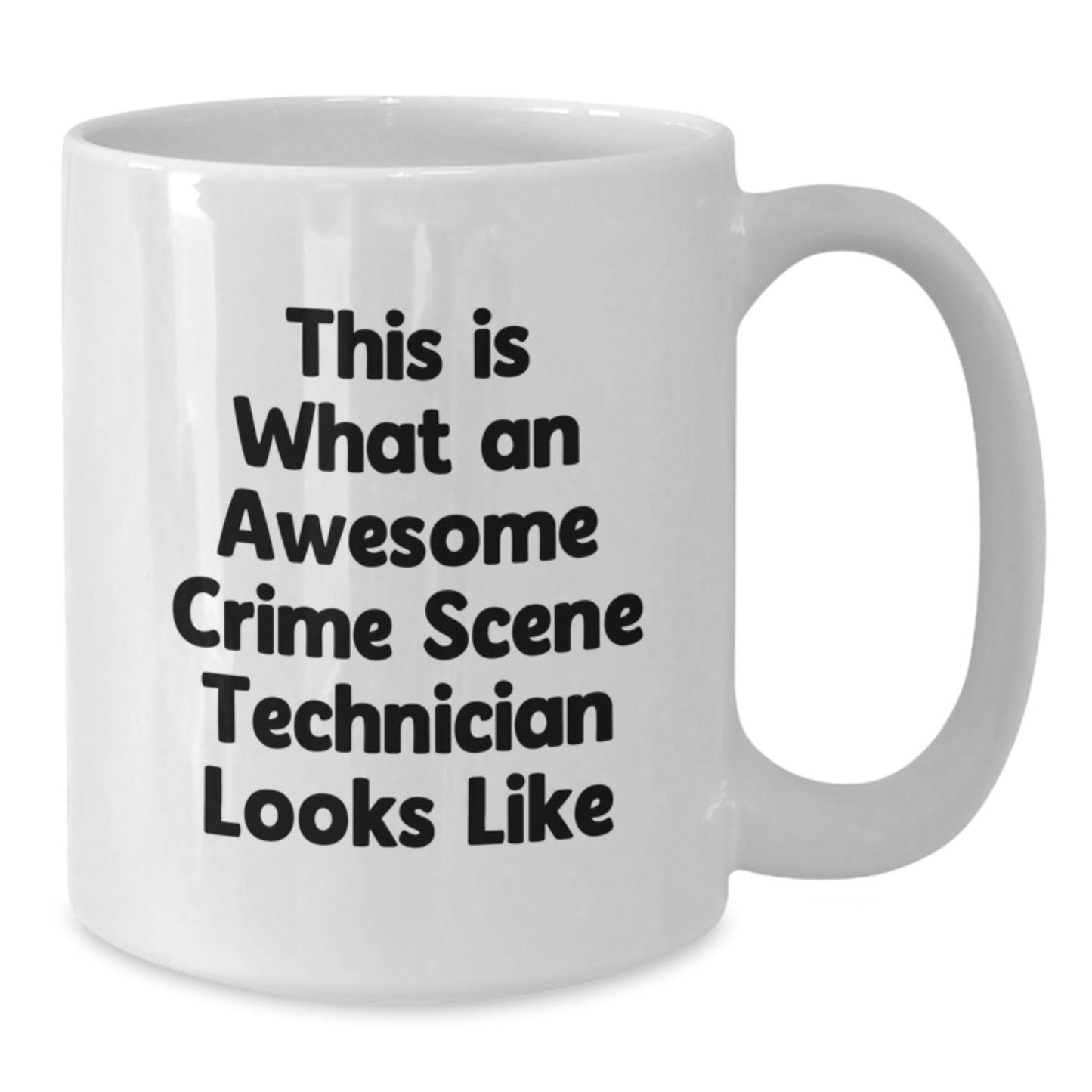 Funny Crime Scene Technician Gifts for Valentine's - This Is What An Awesome Crime Scene Technician Looks Like - White Coffee Mug for Men, Women, Friends, Coworkers - Additional