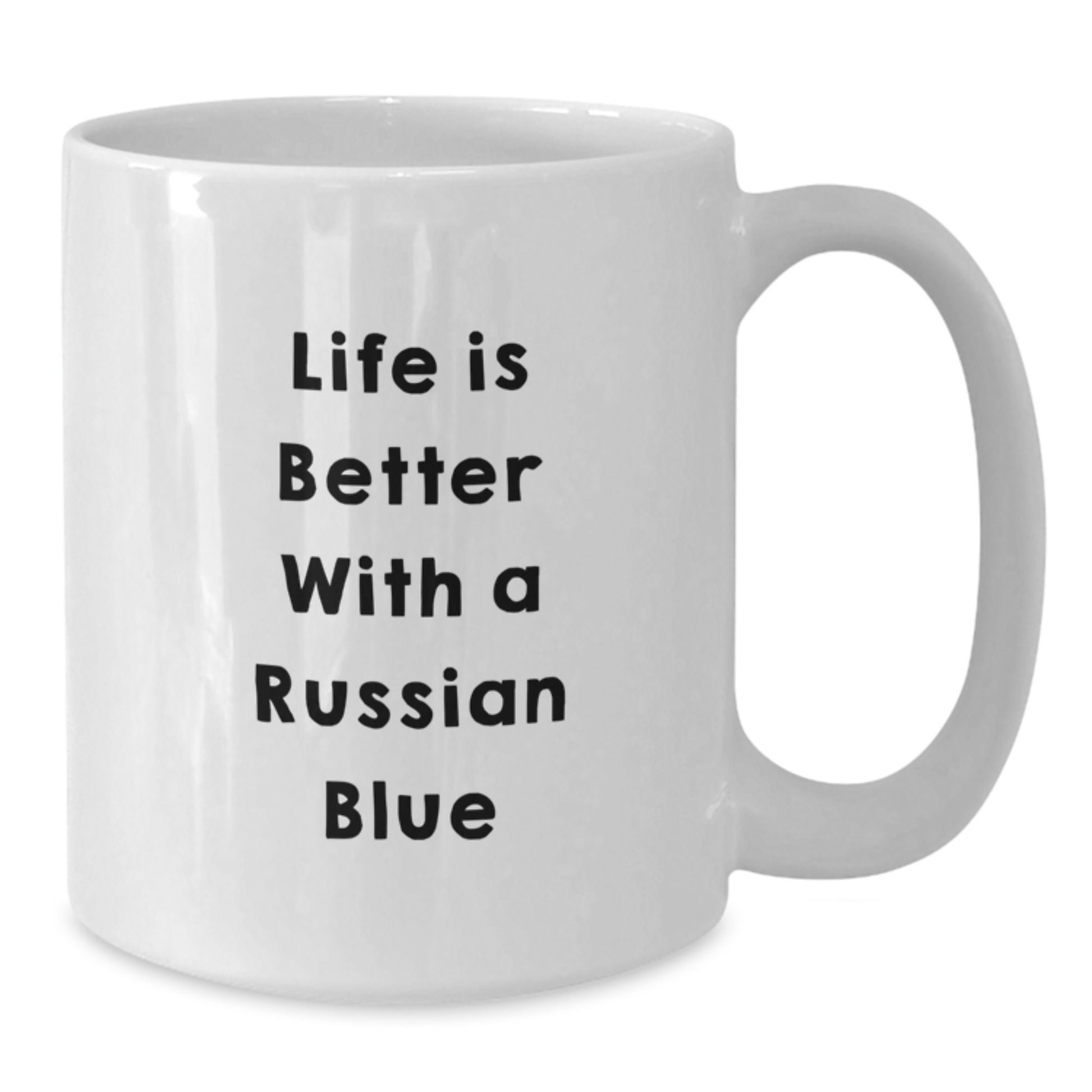 Russian Blue Cat Lovers Gift, Funny Quote Coffee Mug for Graduation, Gifts from Friends, 'Life Is Better With A Russian Blue', White Ceramic 11oz or 15oz - Additional