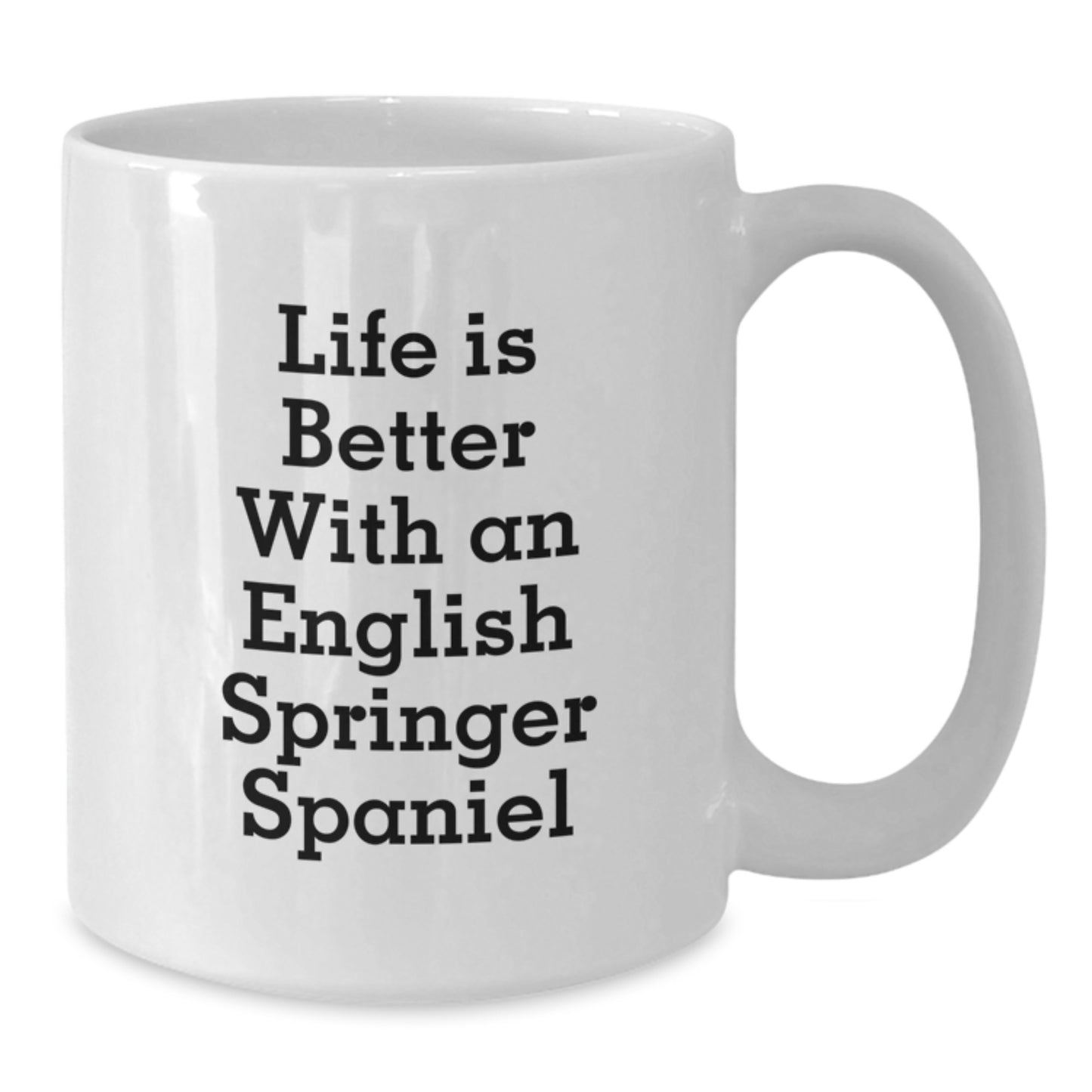 English Springer Spaniel Dog Lover Gifts from Friends and Family, Funny Quote Mug for Valentine's - Additional