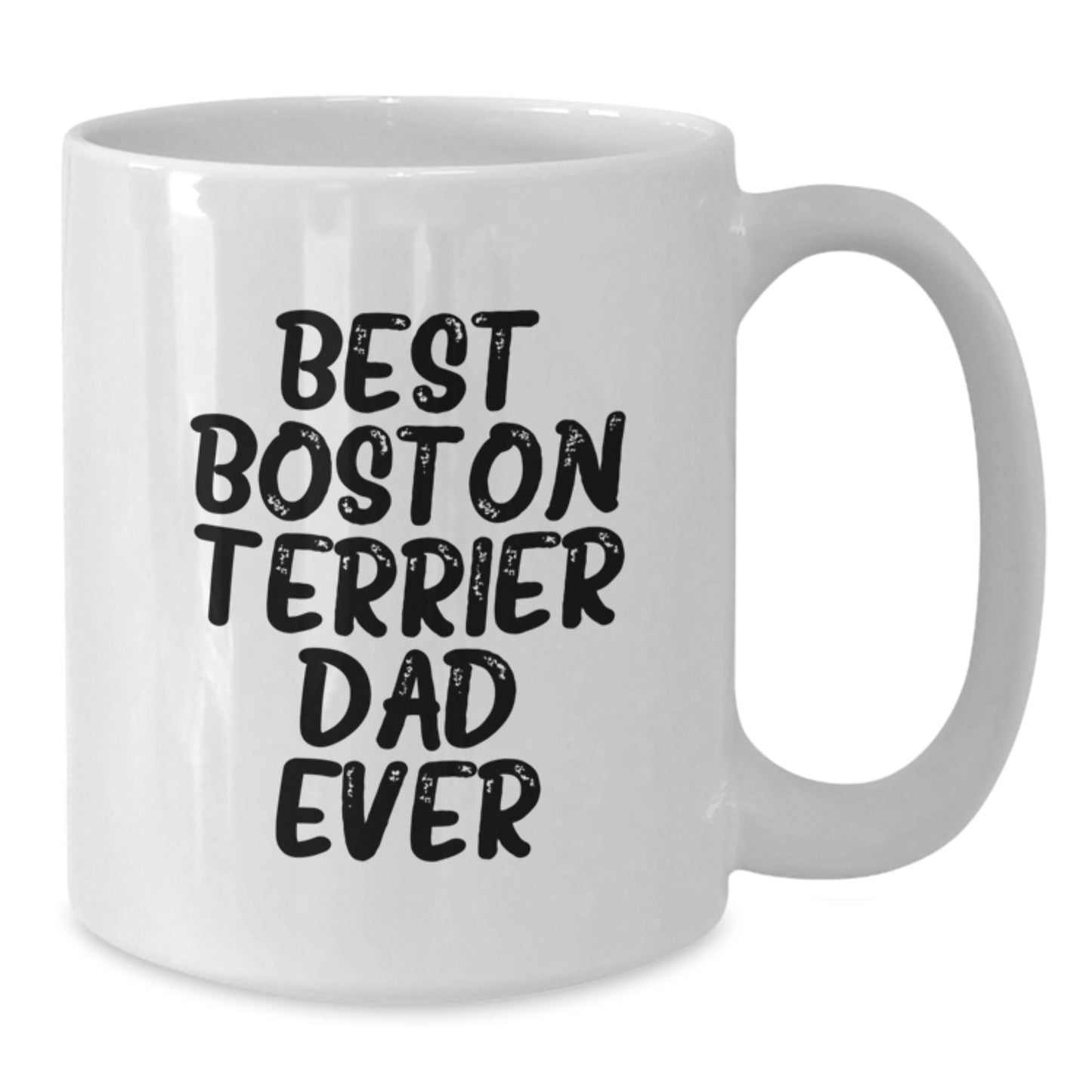 Boston Terrier Dog Lover Gifts from Dad for Graduation Unique White Coffee Mugs with Funny Quote - 'Best Boston Terrier Dad Ever' for Boston Terrier Dog Owners, Friends, and Family - Additional