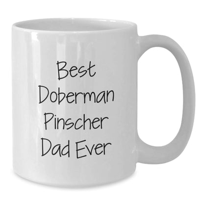 Funny Doberman Pinscher Dog Gifts for Dad from Men, Unique White Coffee Mug for Graduation - Additional