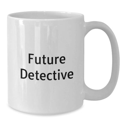 Funny Detective Gifts from Friends for Future Detective White Coffee Mug, Christmas Unique Gifts for Men - Additional