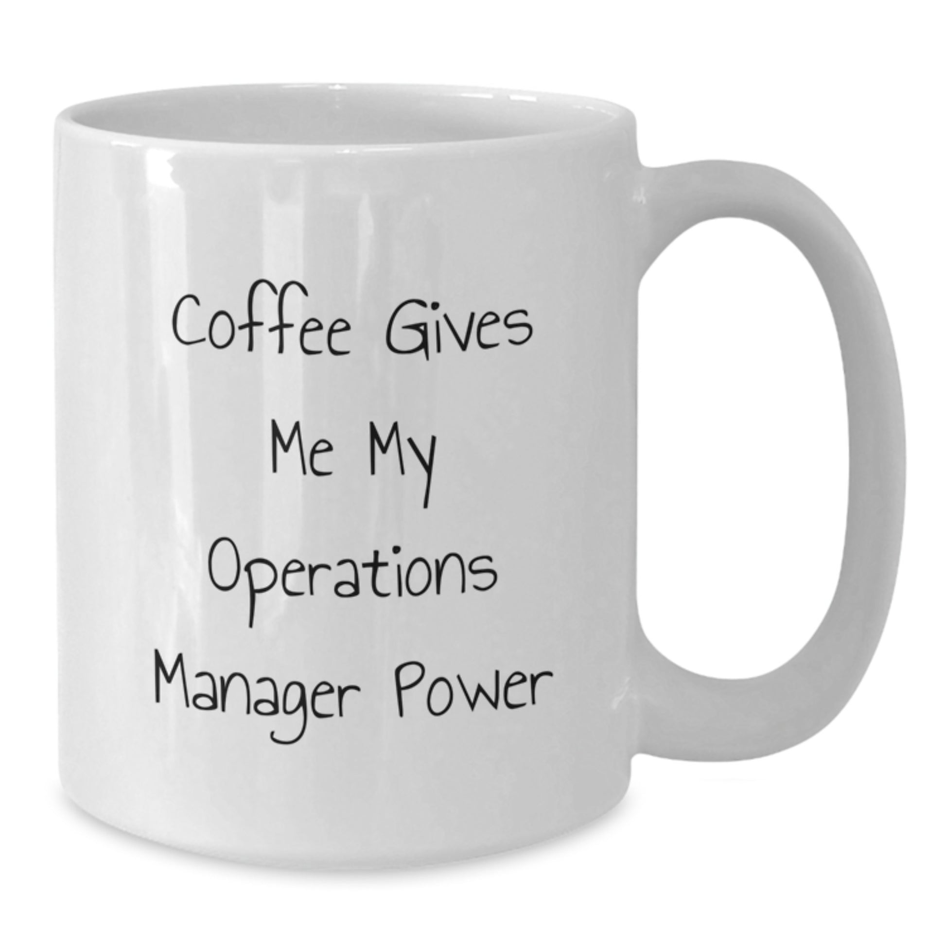 Gifts from Friends for Operations Manager, Funny 'Coffee Gives Me My Operations Manager Power' White Coffee Mug, Christmas Unique Gifts, White 11oz/15oz Ceramic - Additional