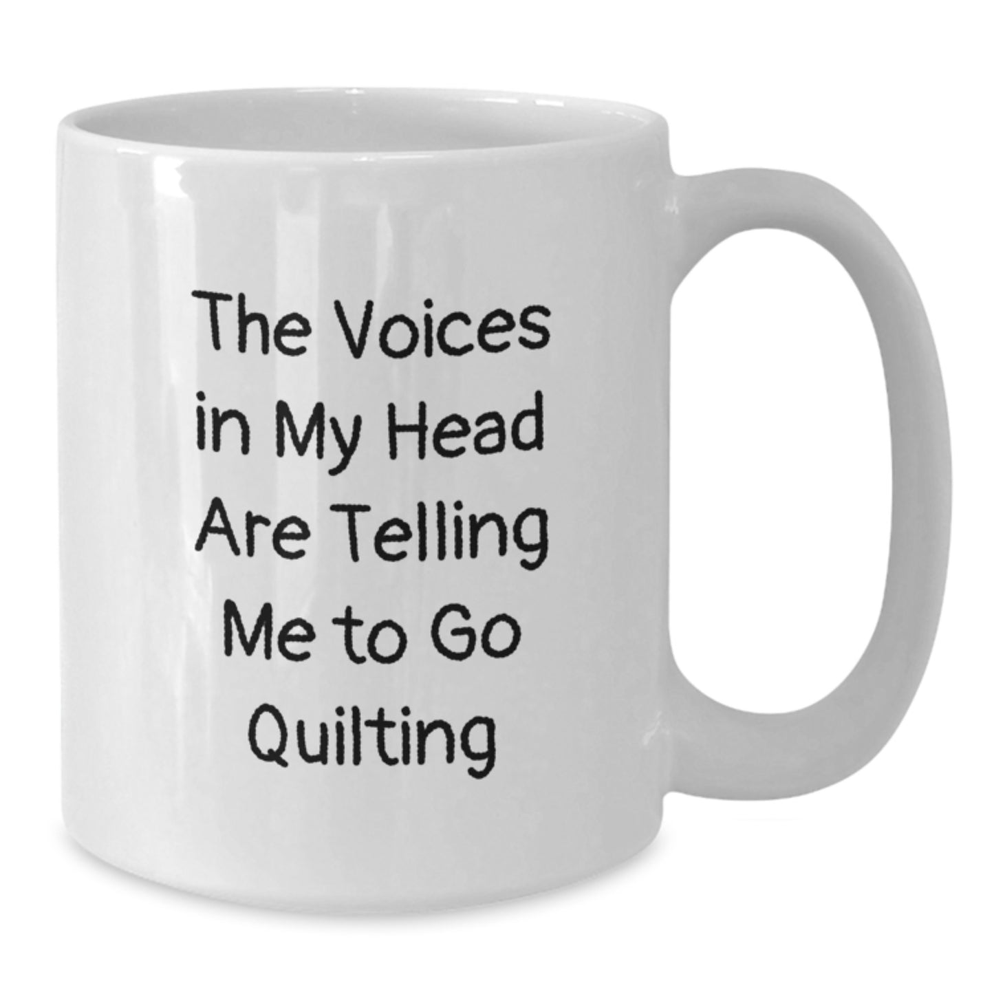 Quilting Gifts for Men and Women, Funny White Coffee Mug, Christmas Unique Presents from Friends and Family - The Voices In My Head Are Telling Me To Go Quilting - Additional