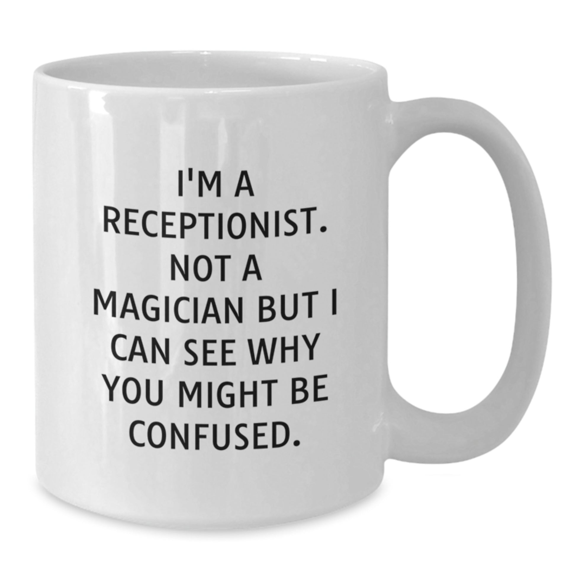 Funny Receptionist Gifts from Friends for Christmas Unique White Coffee Mugs, 'I'm A Receptionist' - Additional