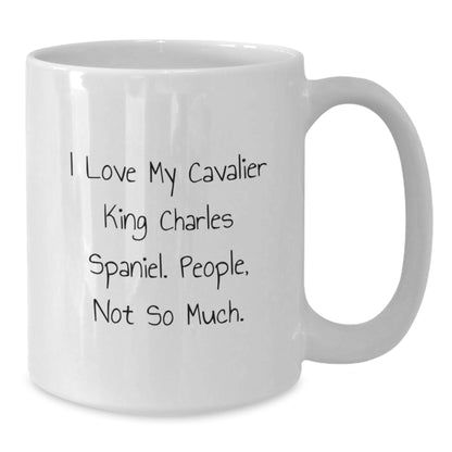 Funny Gifts for Cavalier King Charles Spaniel Dog Lovers - White Coffee Mug - Great Gifts from Family Friends for Christmas - Additional