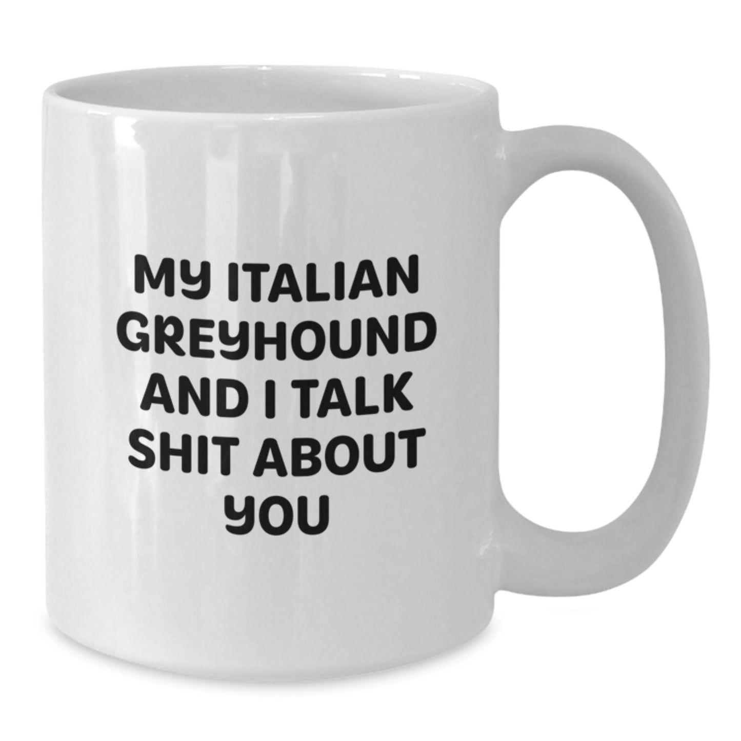 Funny Italian Greyhound Dog Gifts from Friends, Italian Greyhound Dog Love White Coffee Mug for Graduation Unique Gifts - Additional