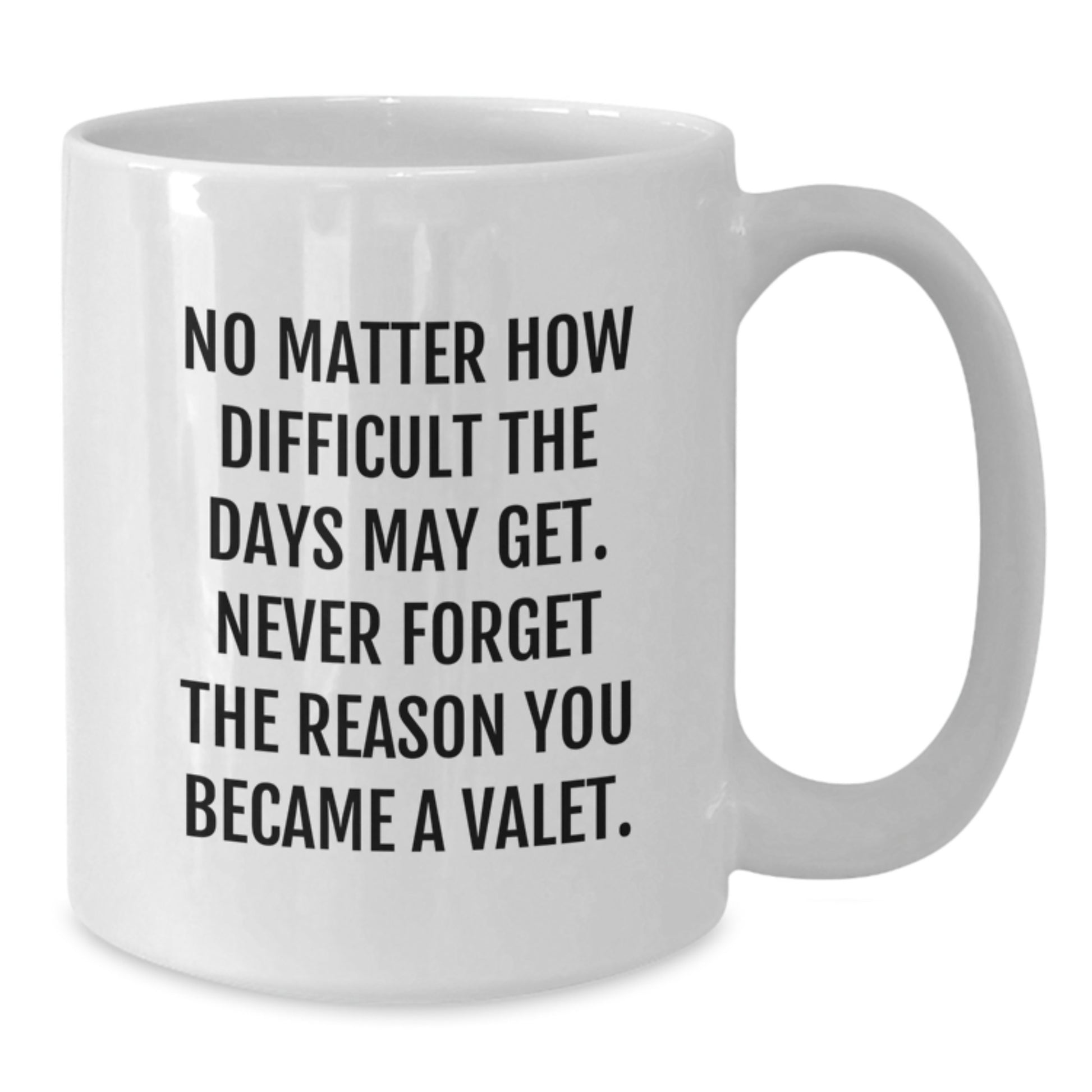 Funny Valet Gifts for Men, White Coffee Mugs with Inspirational Quote, Gifts from Friends, Birthday Unique Ideas for Him - Additional