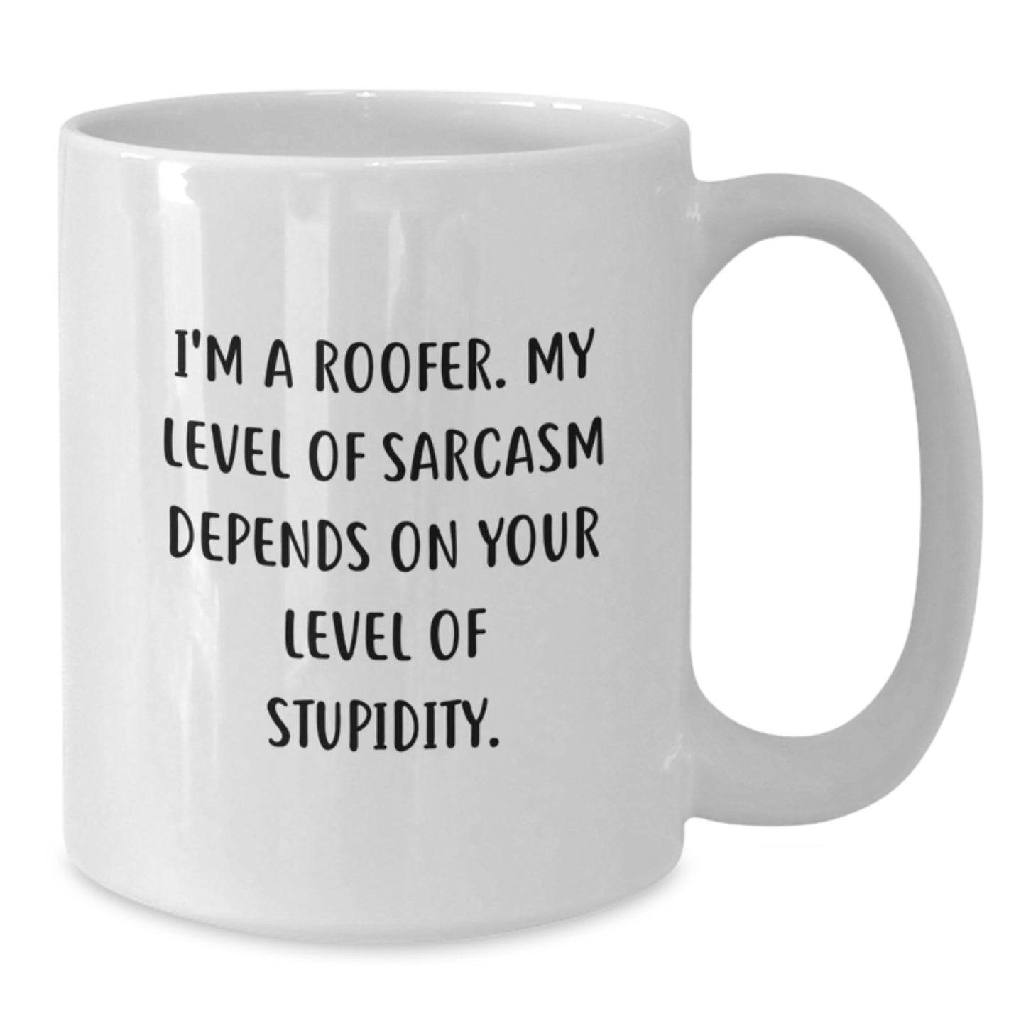 Funny Roofer Gifts for Men from Family - White Coffee Mug with I'm A Roofer Quote - Additional