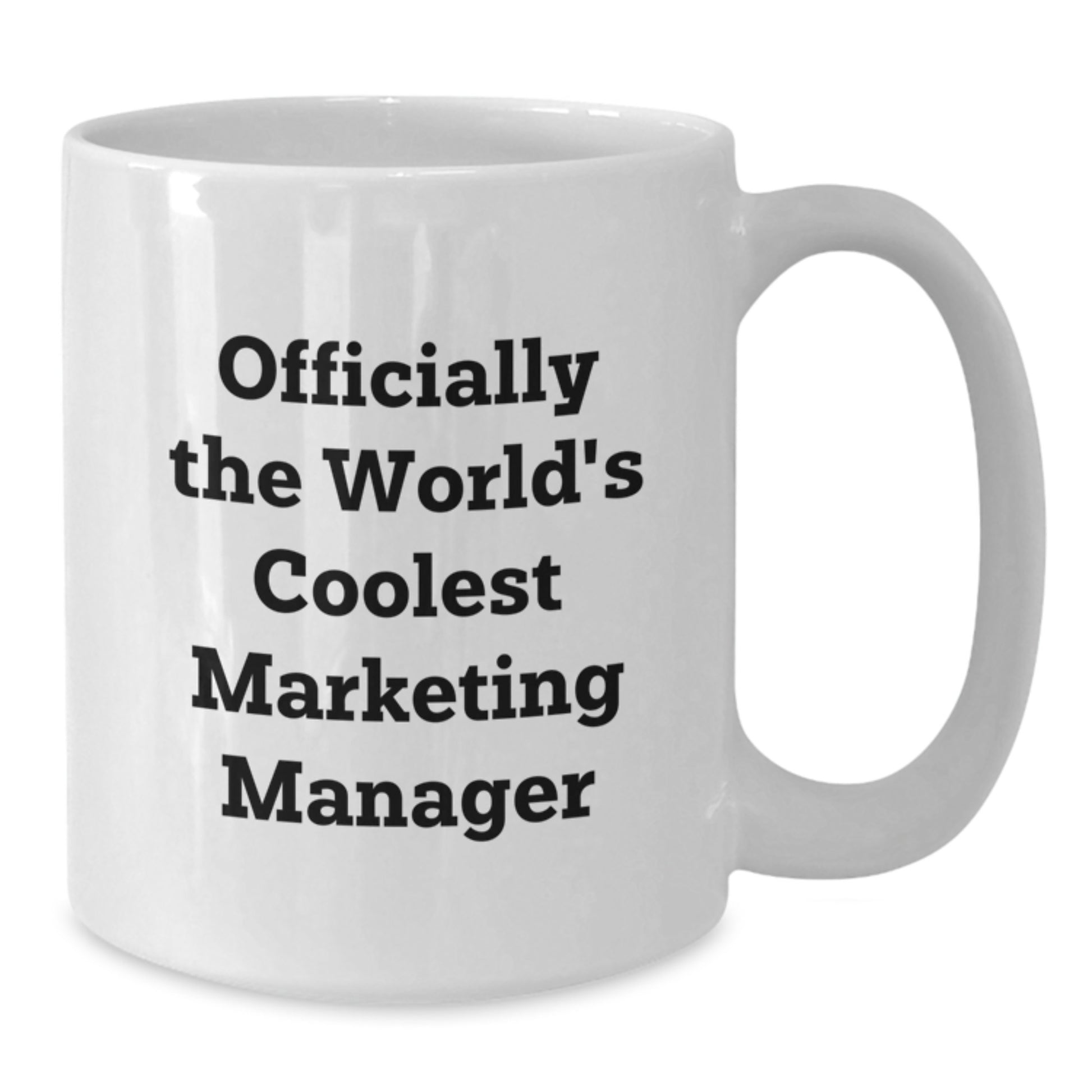 Marketing Manager Gifts Funny Quote White Coffee Mugs for Men and Women, Gifts from Friends and Family to Marketing Manager, Unique Christmas Unique Gifts - Additional
