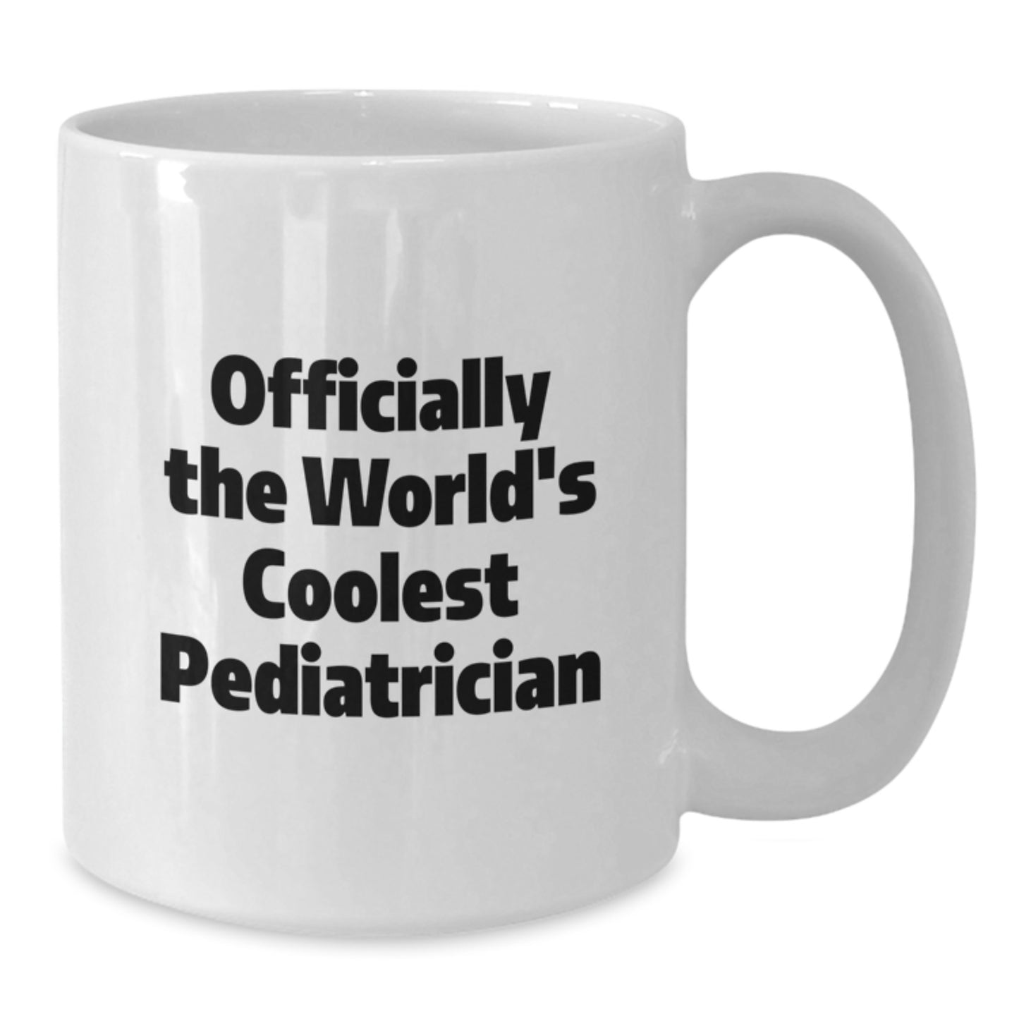 Funny Gifts from Friends for the World's Coolest Pediatrician - Official Quote - White Coffee Mug for Christmas, Unique, Funny, Pediatrician Gift Ideas - Additional