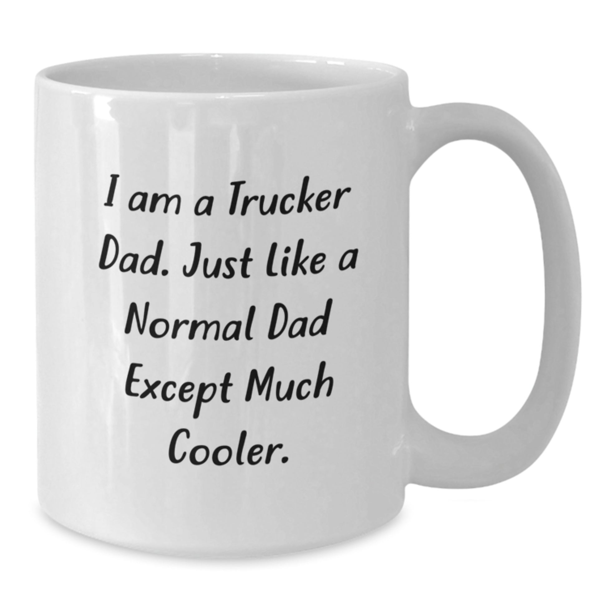 Funny Trucker Gifts for Men - White Coffee Mug - 'I Am A Trucker Dad' - Gifts from Family, Christmas Unique Gifts for Trucker Dad - Additional
