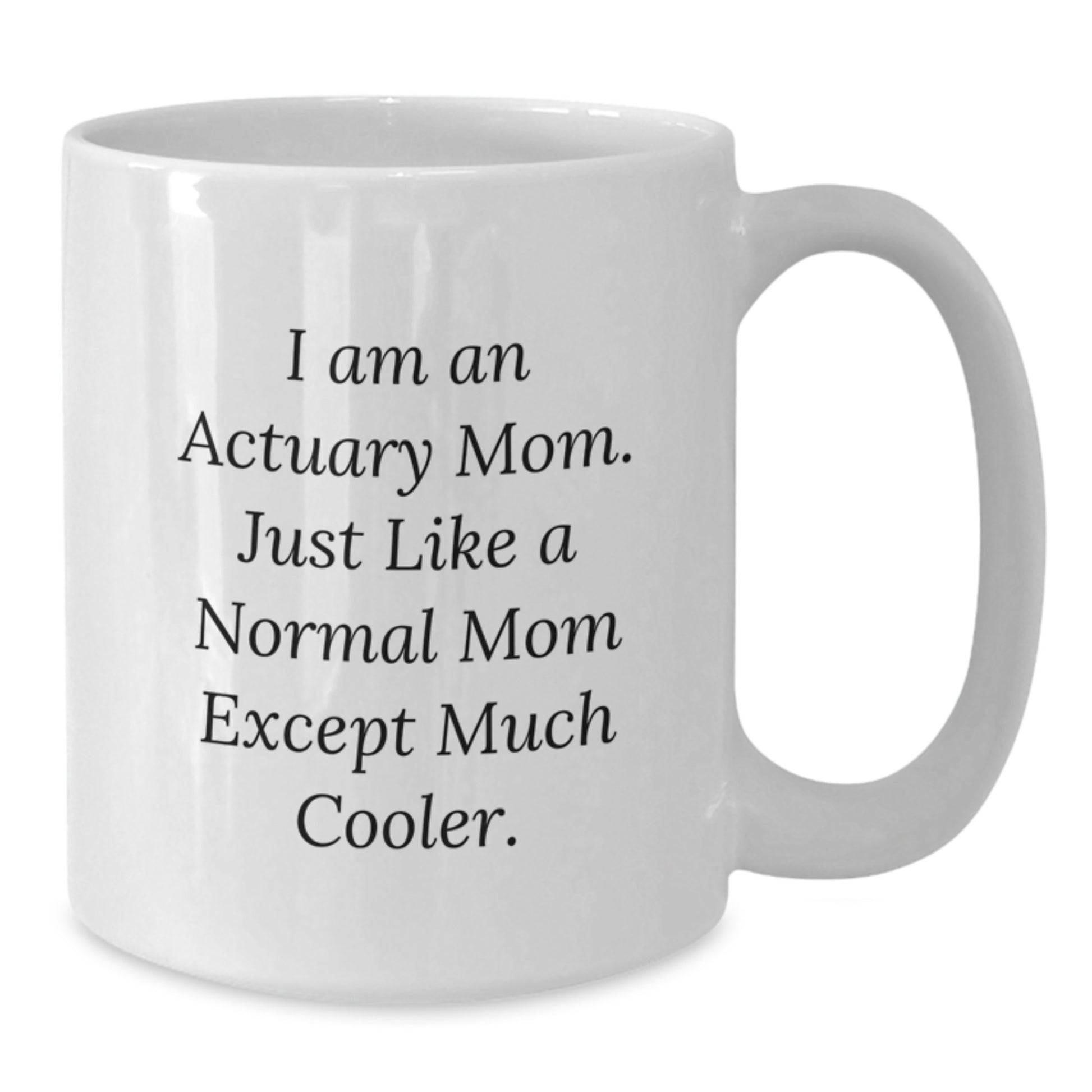 Funny Actuary Mom Gifts for Dad from Daughter, White Coffee Mug for Actuary Lover, Christmas Unique Presents - Additional