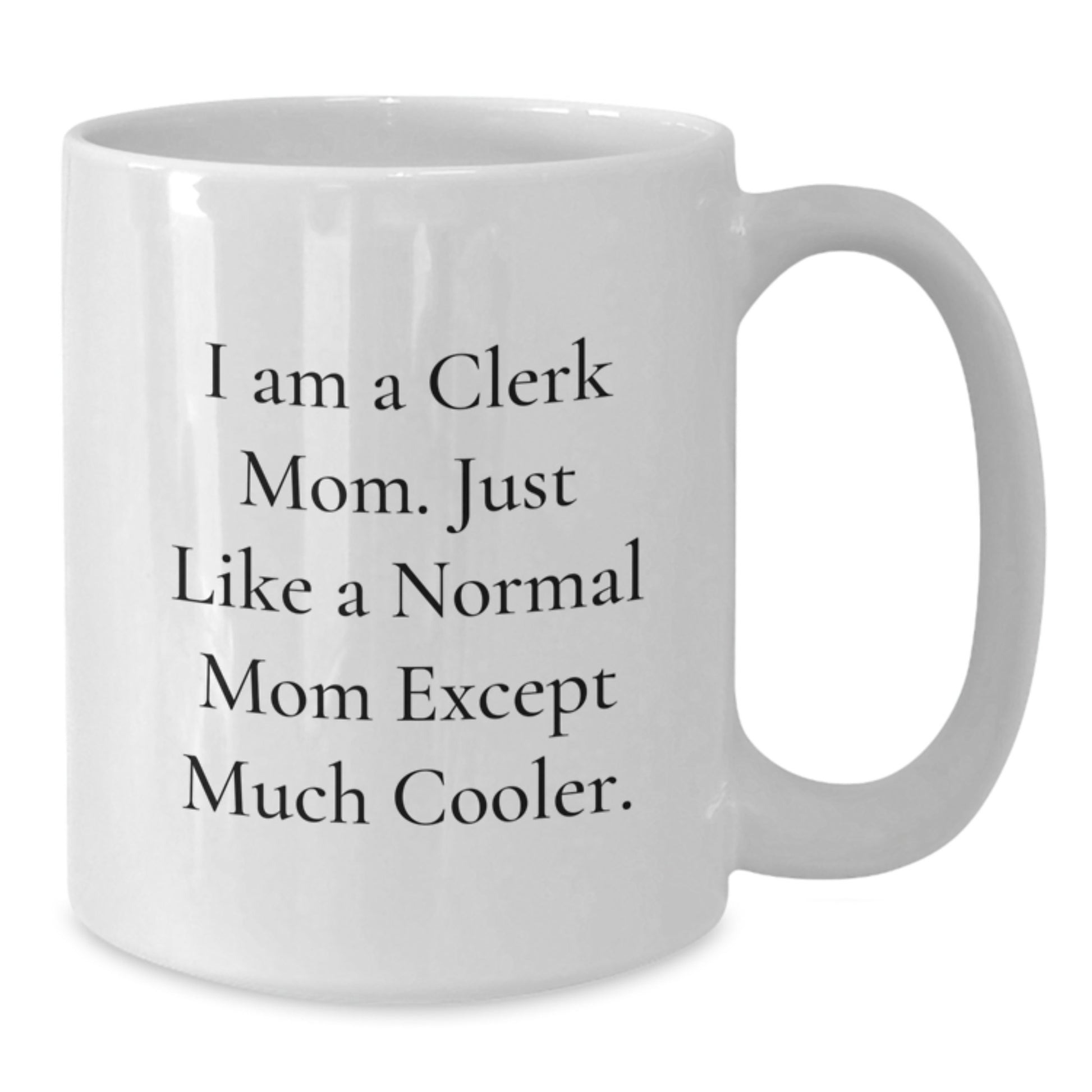 Funny Clerk Mom Gifts from Friends Christmas Unique Presents for Clerk - Additional
