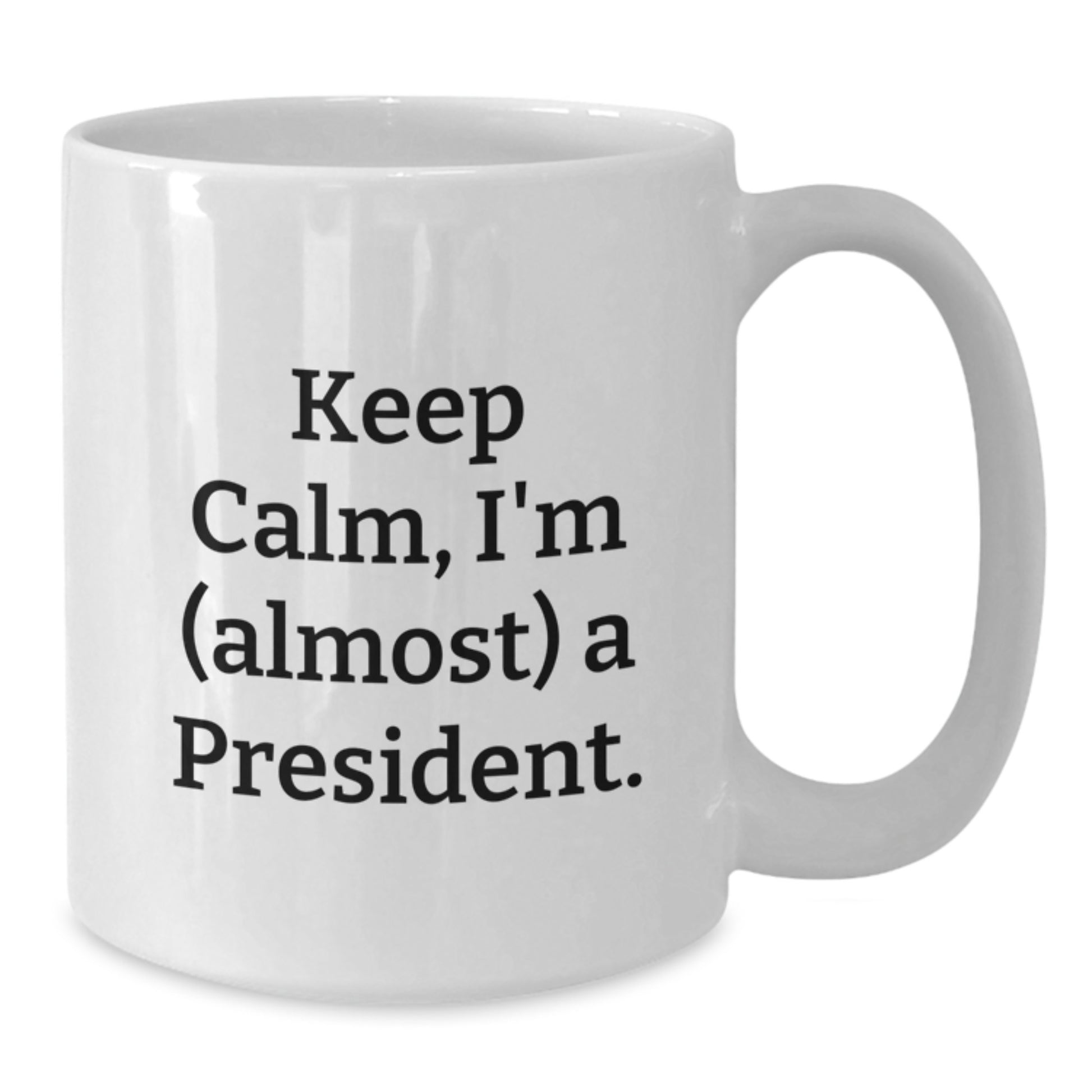 Funny Gifts for President, Keep Calm White Coffee Mug with Christmas Unique Presents, Gifts from Friends for Him - Additional
