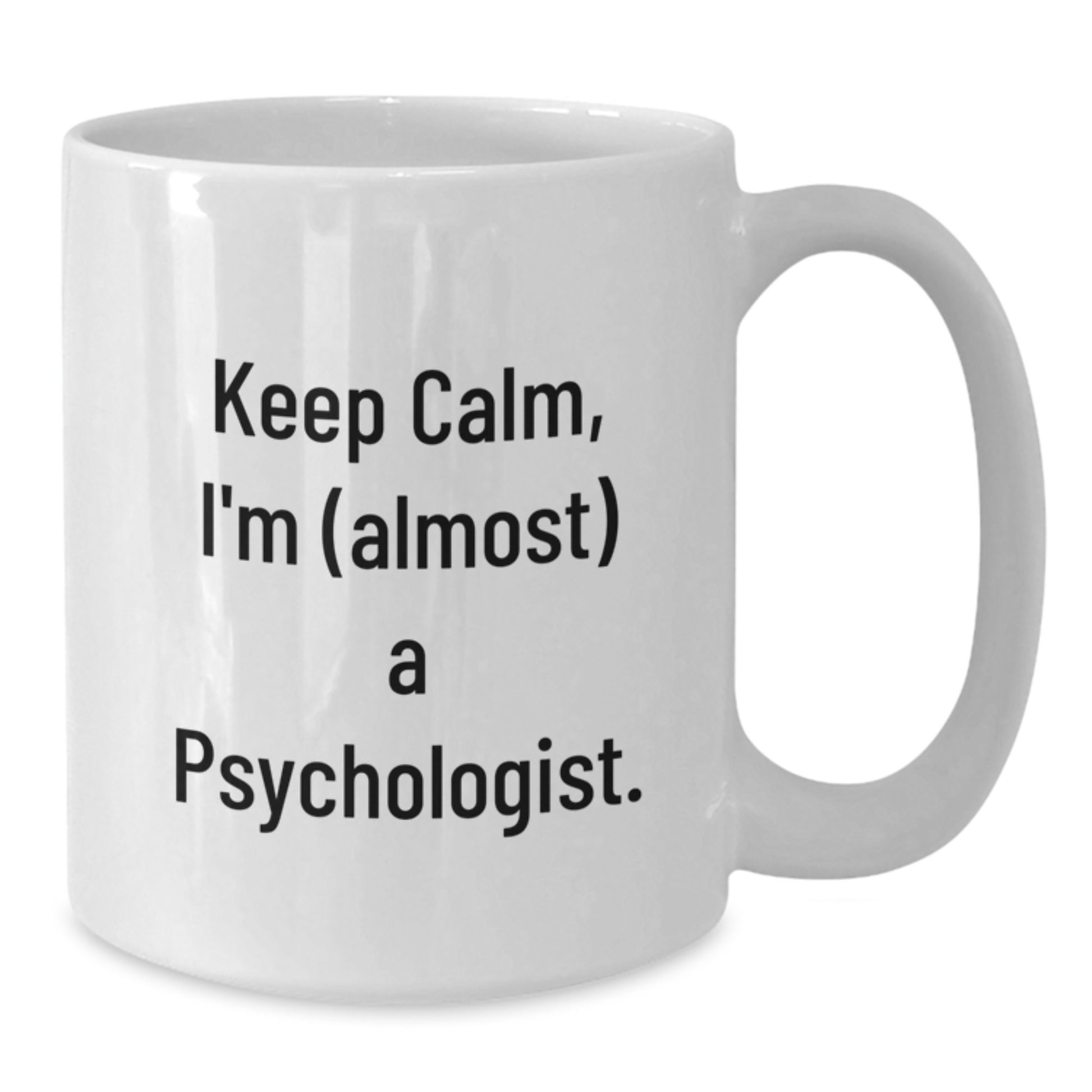 Funny Psychologist White Coffee Mug Gifts from Friends for Christmas - Additional