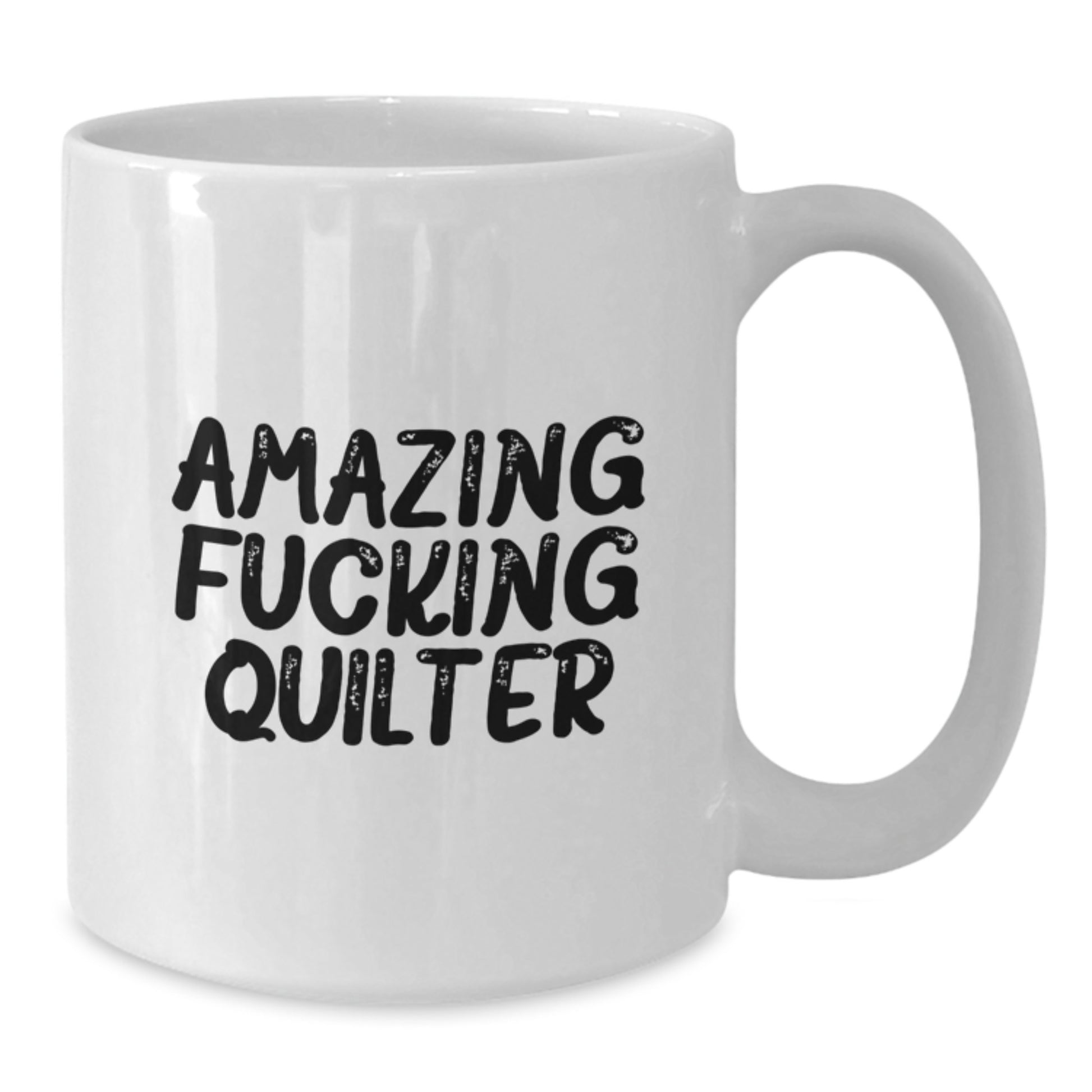 Funny Quilter Gifts from Friends for Quilter, Amazing White Coffee Mug for Quilter Men and Women, Quilter Christmas Unique Gifts - Additional