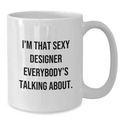 Funny Designer Quotes Gifts from Friends and Family for the White Coffee Mug Lover, Unique Christmas Unique Gifts for Him or Her - Additional