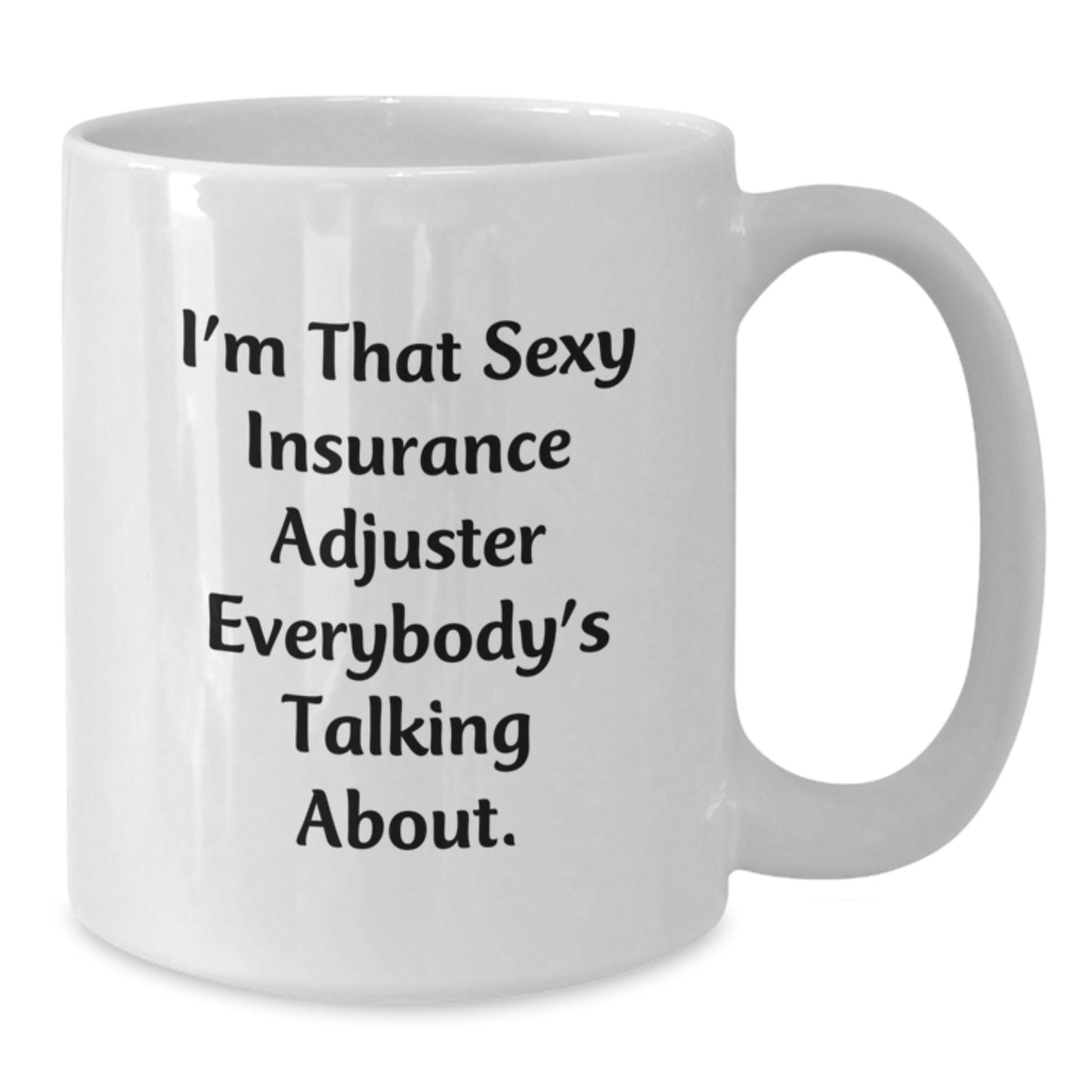 Sexy Insurance Adjuster Quotes Funny White Coffee Mug Gifts for Insurance Adjuster Friends and Family on Christmas Morning - Additional