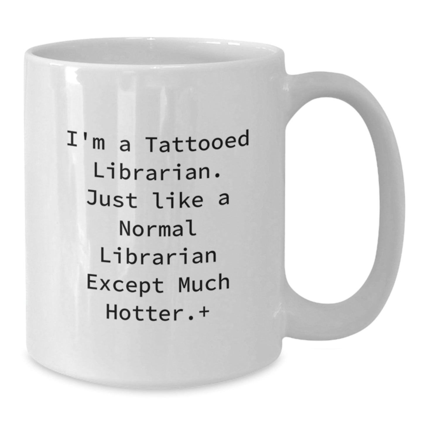 Funny Librarian Gifts for Men Women Friends Family, White Coffee Mug from I'm A Tattooed Librarian, Perfect for Christmas Unique Presents - Additional