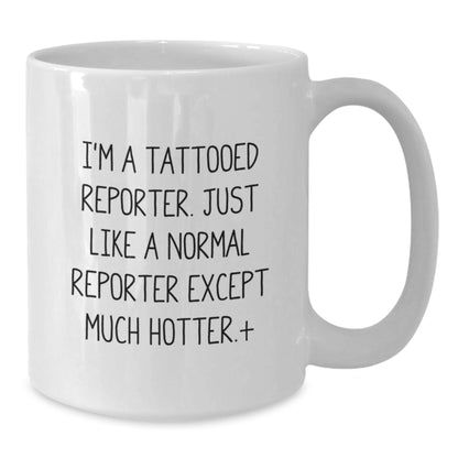 Funny Reporter Gifts, Unique White Coffee Mugs for Reporter Lovers, Christmas Unique Gifts from Friends to Family - Additional
