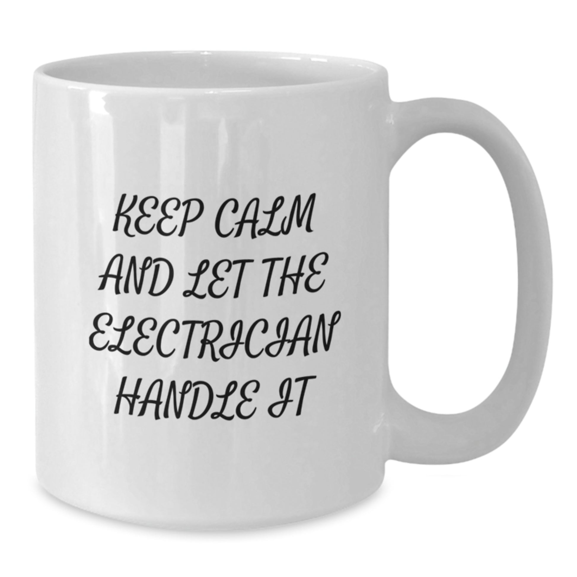 Funny Electrician Gifts from Men to Electrician Friends and Family Unique Christmas Unique Electrician White Coffee Mugs - Let The Electrician Handle It - Additional