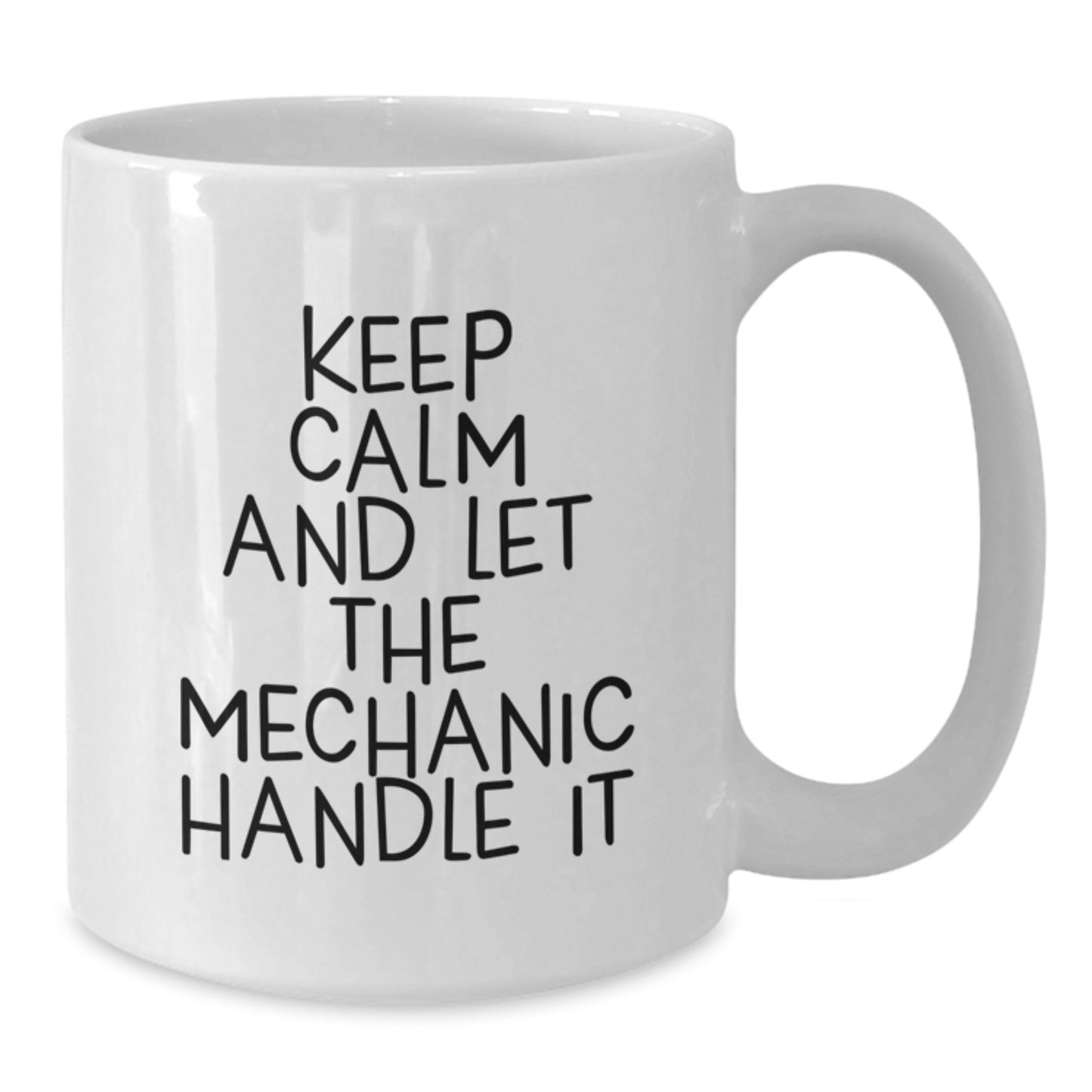 Funny Mechanic White Coffee Mug Gifts from Family and Friends for Christmas - Keep 'Calm' Let Mechanic Handle It - Additional