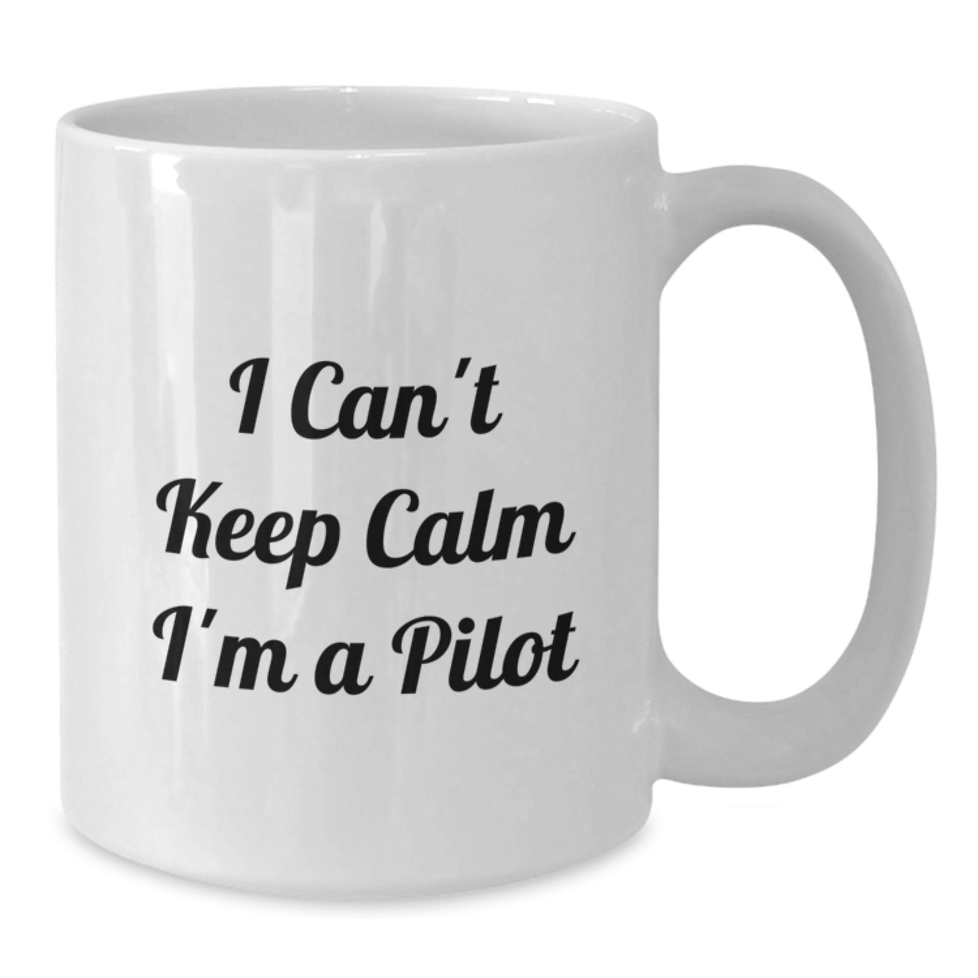 Funny Pilot Gifts for Men, I Can't Keep Calm I'm A Pilot White Coffee Mug, Unique Christmas Unique Gifts from Friends - Additional