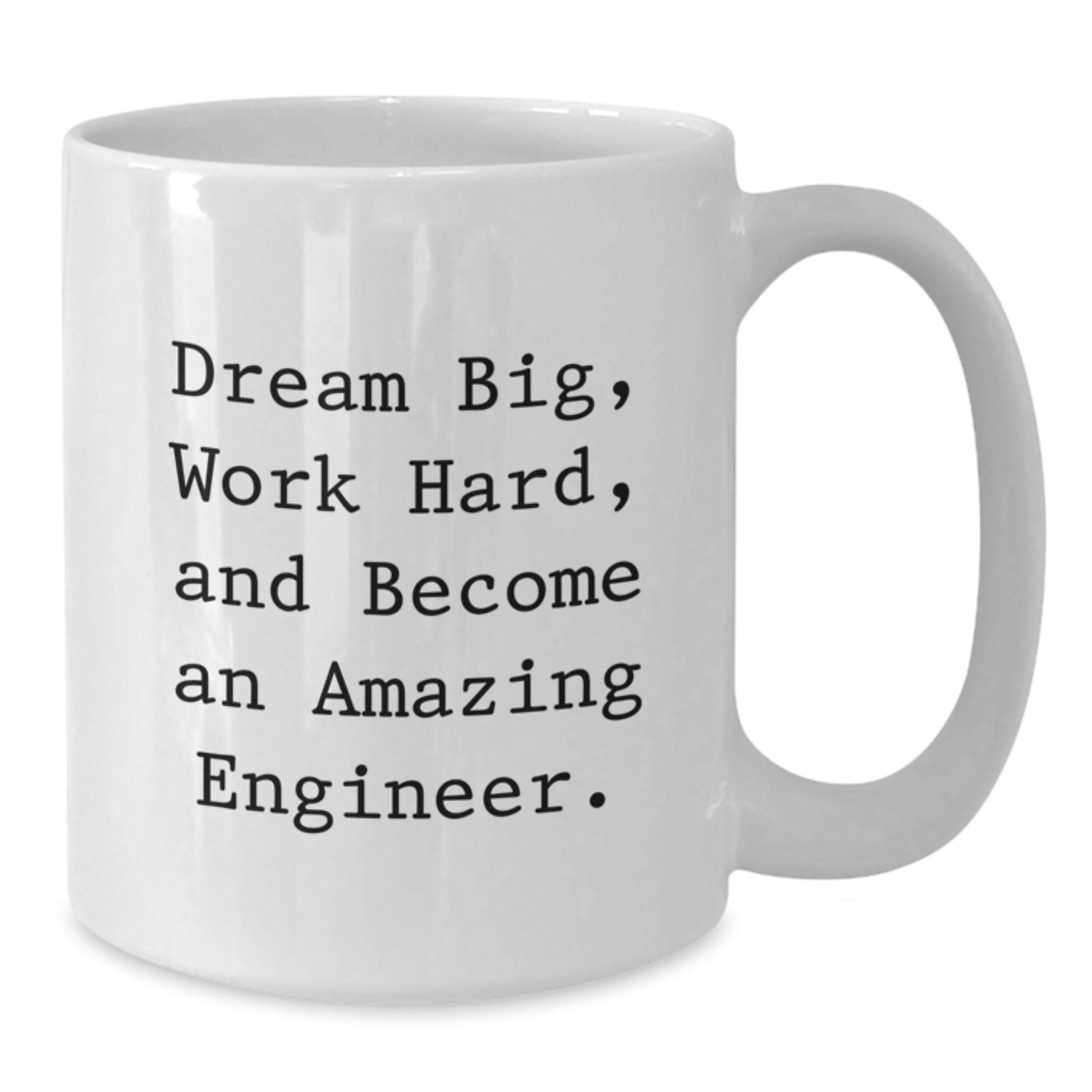 Funny Engineer Gifts from Friends - White Ceramic Coffee Mug for Engineer Men - Dream Big Work Hard Mug, Perfect for Christmas Unique Gifts for Engineer - Additional