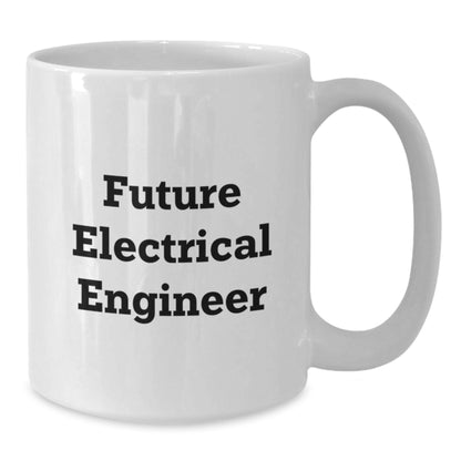 Funny Gifts for Electrical Engineer Friends - Christmas White Coffee Mug - Inspirational Quote for Future Electrical Engineer - Additional