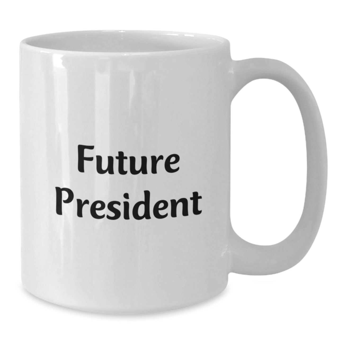 Funny President White Coffee Mug Gifts from Friends to Future President - Christmas Unique Presents for Men - Additional