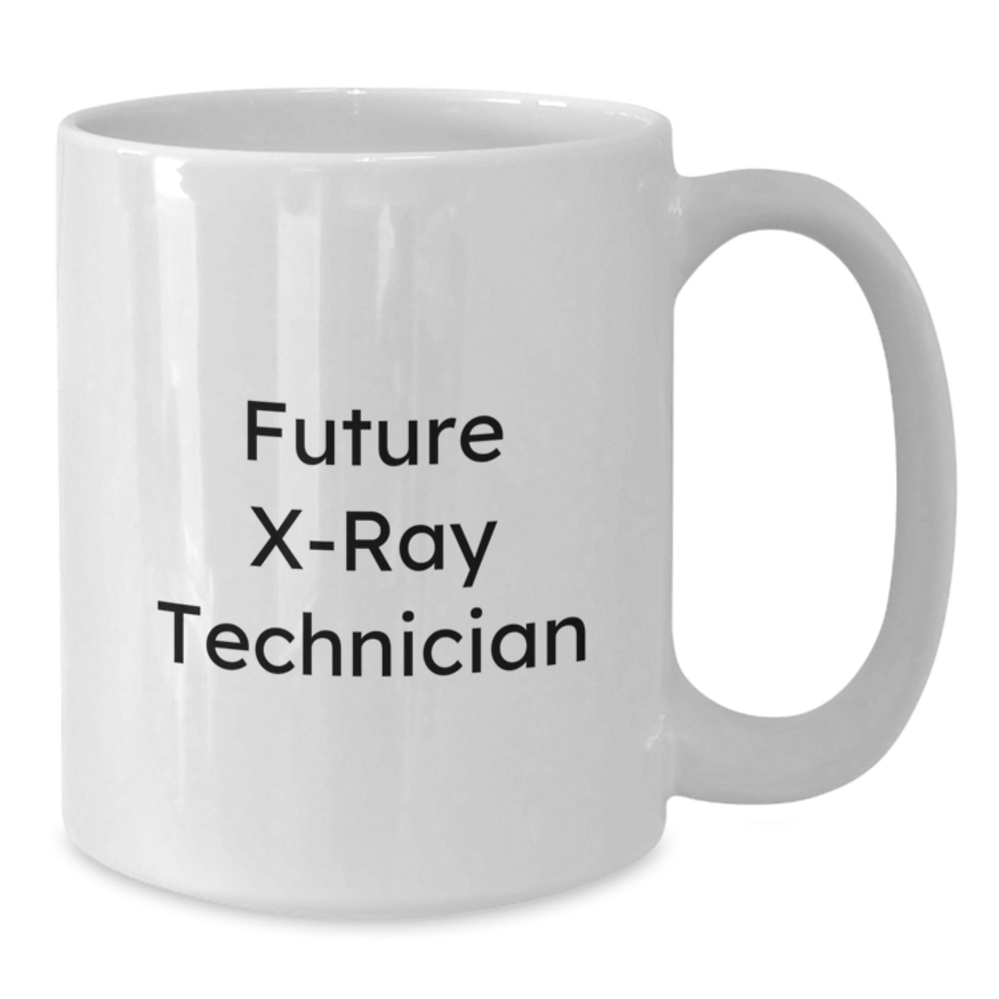 Funny X-Ray Technician Gifts from Friends for Future X-Ray Technicians, Unique White Coffee Mugs for Christmas, X-Ray Technician Quote - White Coffee Mug for Him Her - Additional