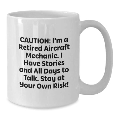 Funny Aircraft Mechanic Gifts for Men - Gifts from Friends to Retired Aircraft Mechanic Humor White Coffee Mug, Perfect Christmas Unique Gifts for Him - Additional