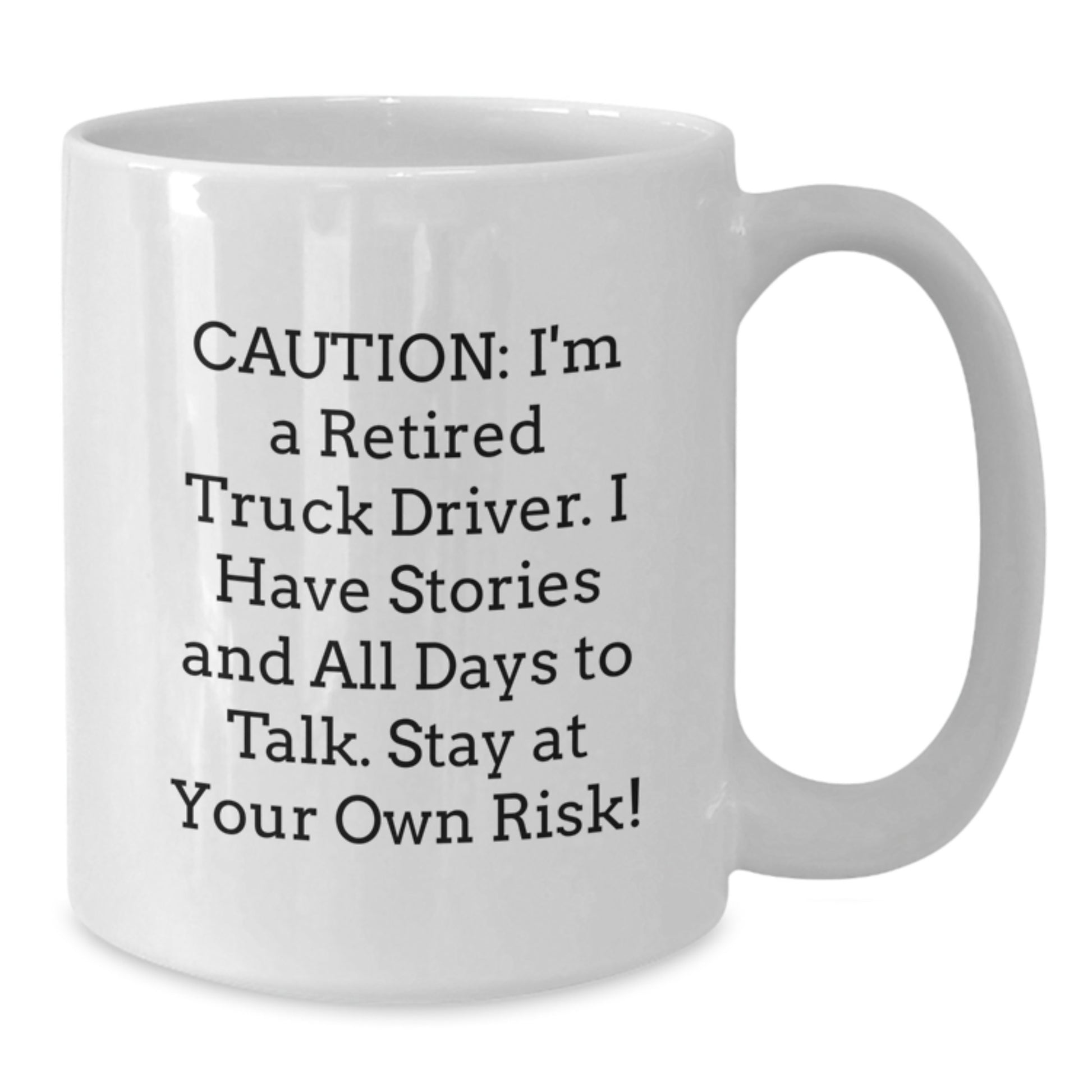 Funny Truck Driver Christmas Unique Gifts from Friends to Men White Coffee Mug - Caution: I'm A Retired Truck Driver - Unique Gift for Him - Additional