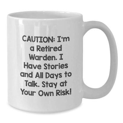 Warden Gifts, Funny Quote White Coffee Mug, 11oz or 15oz Capacity, Ceramic, Gift Ideas for Warden, Christmas Unique Gifts from Friends, Family - Additional