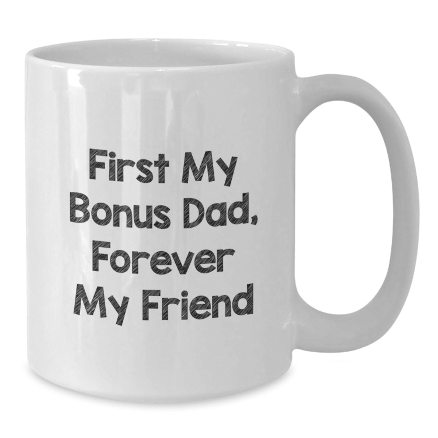 Funny Gift for Bonus Dad, White Coffee Mug, Perfect Christmas Unique Gifts from Family - Additional