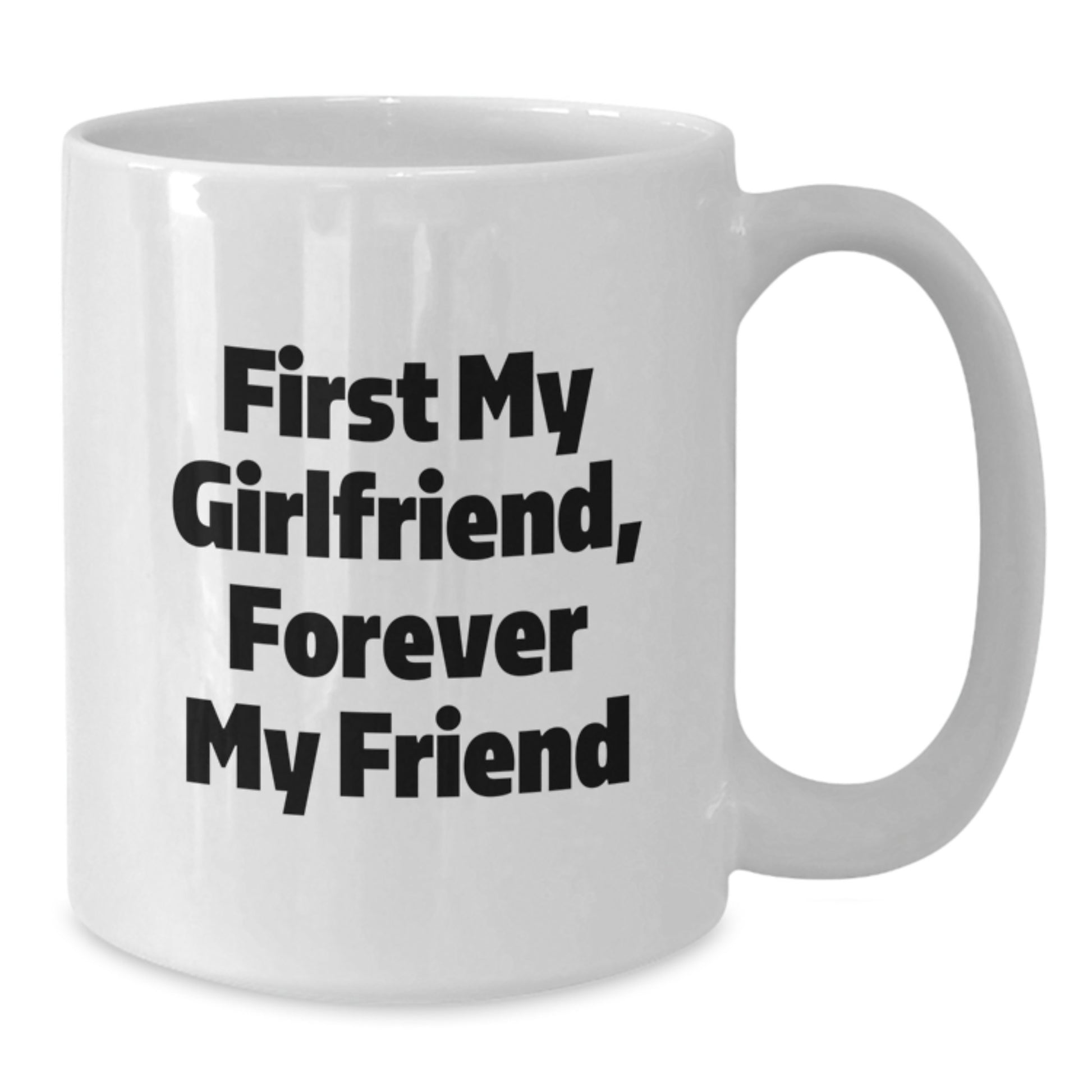 Funny Sweetheart Gifts from Men to Women, White Coffee Mug for Christmas Unique Presents, 'First My Sweetheart, Forever My Friend' - Additional