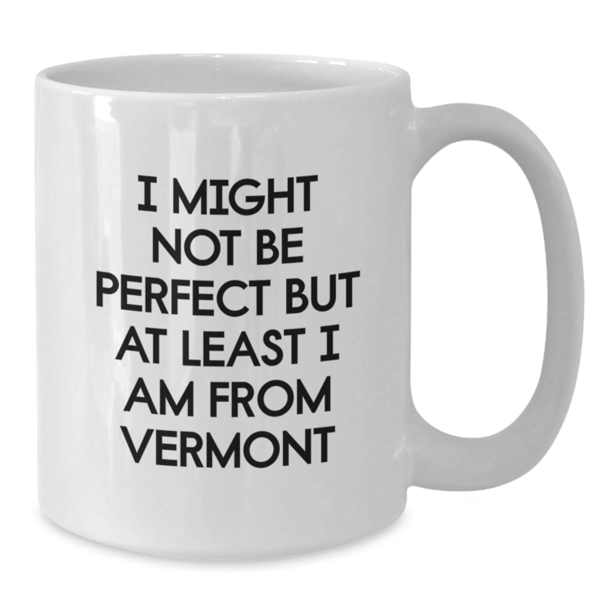 Funny Vermont Quotes White Coffee Mug Gifts for Men Women Friends Family from Vermont, Unique Birthday Mugs - Additional